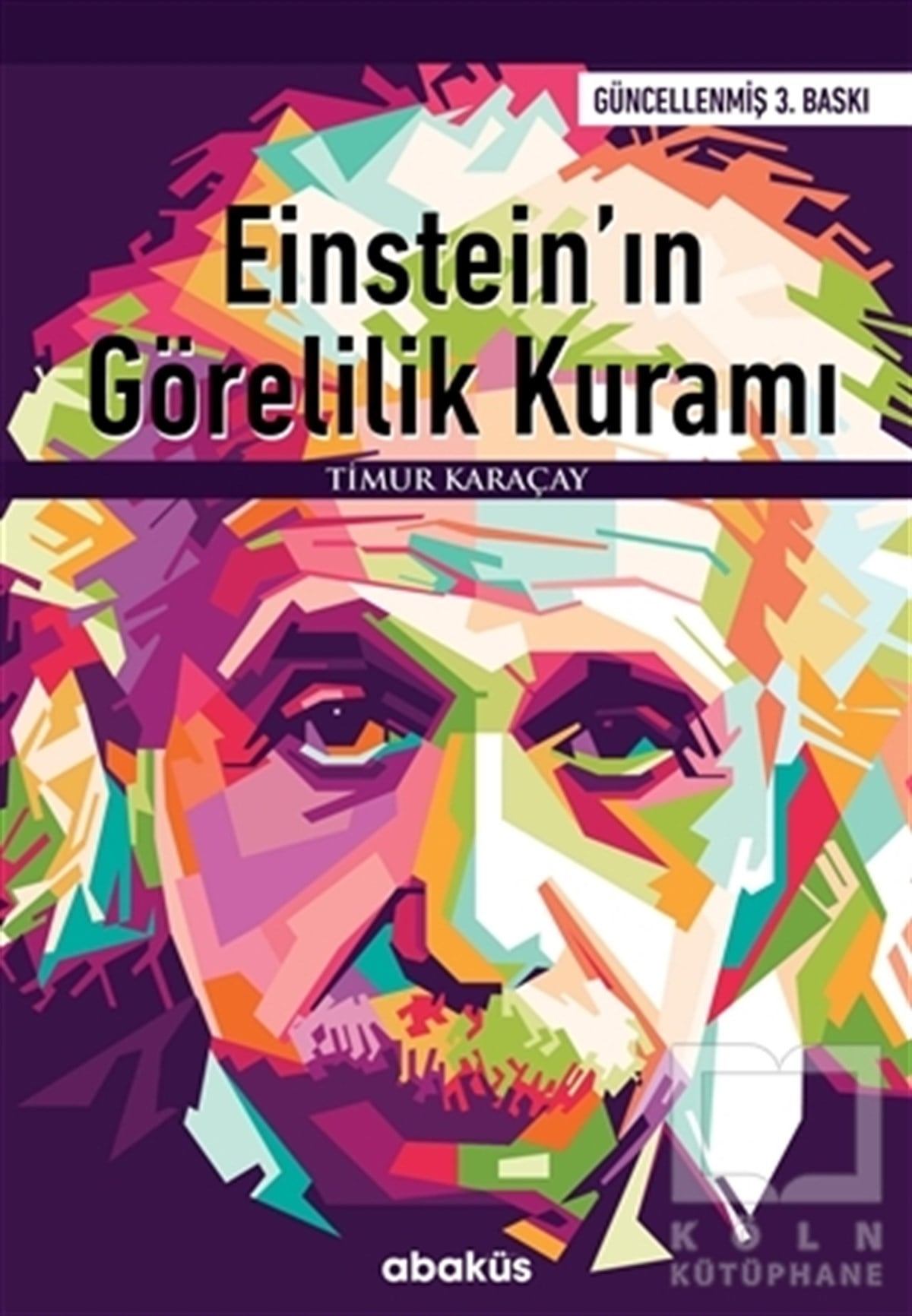 Timur KaraçayPopüler BilimEinstein’ın Görelilik Kuramı