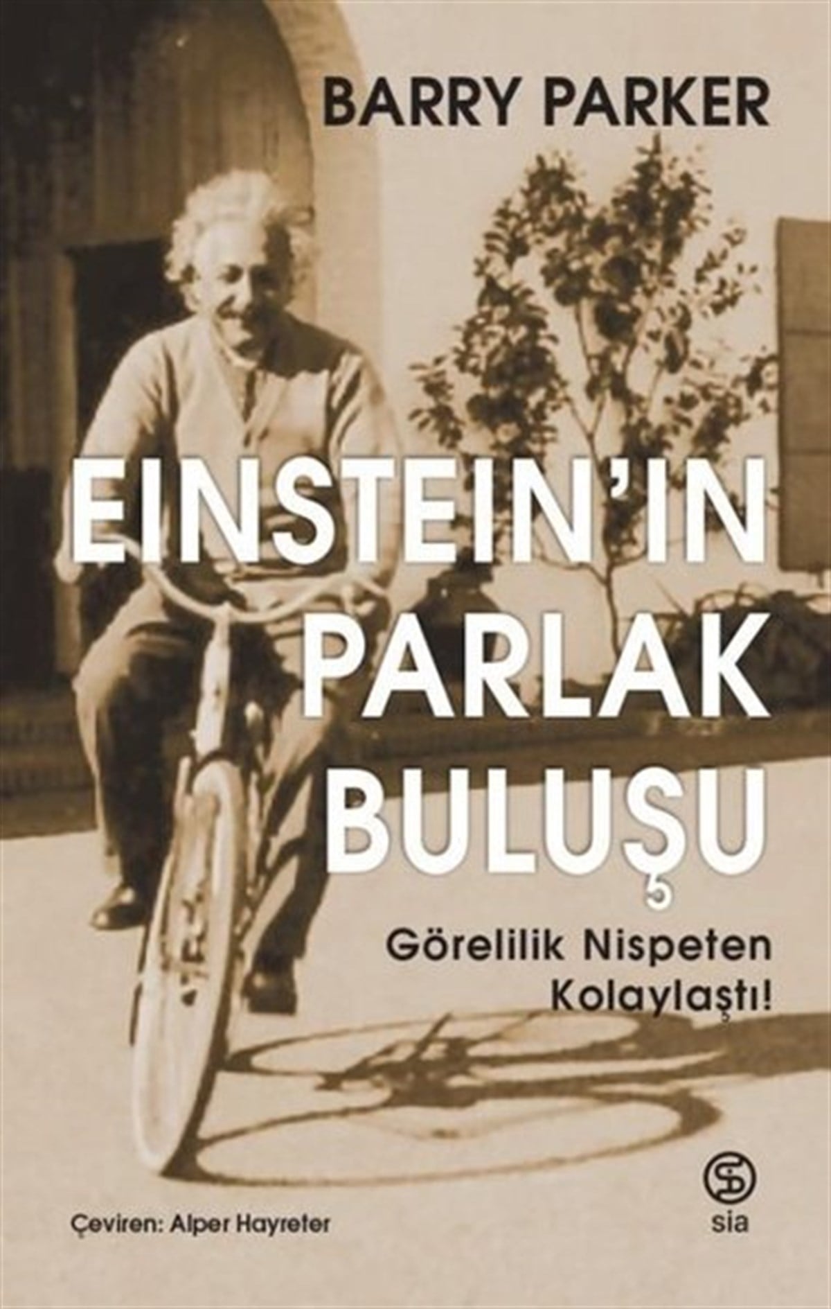Barry ParkerPopüler Bilim KitaplarıEinstein'ın Parlak Buluşu - Görelilik Nispeten Kolaylaştı!
