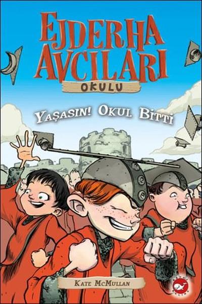 Kate McMullanBilimsel Çocuk KitaplarıEjderha Avcıları Okulu 20-Yaşasın! Okul Bitti