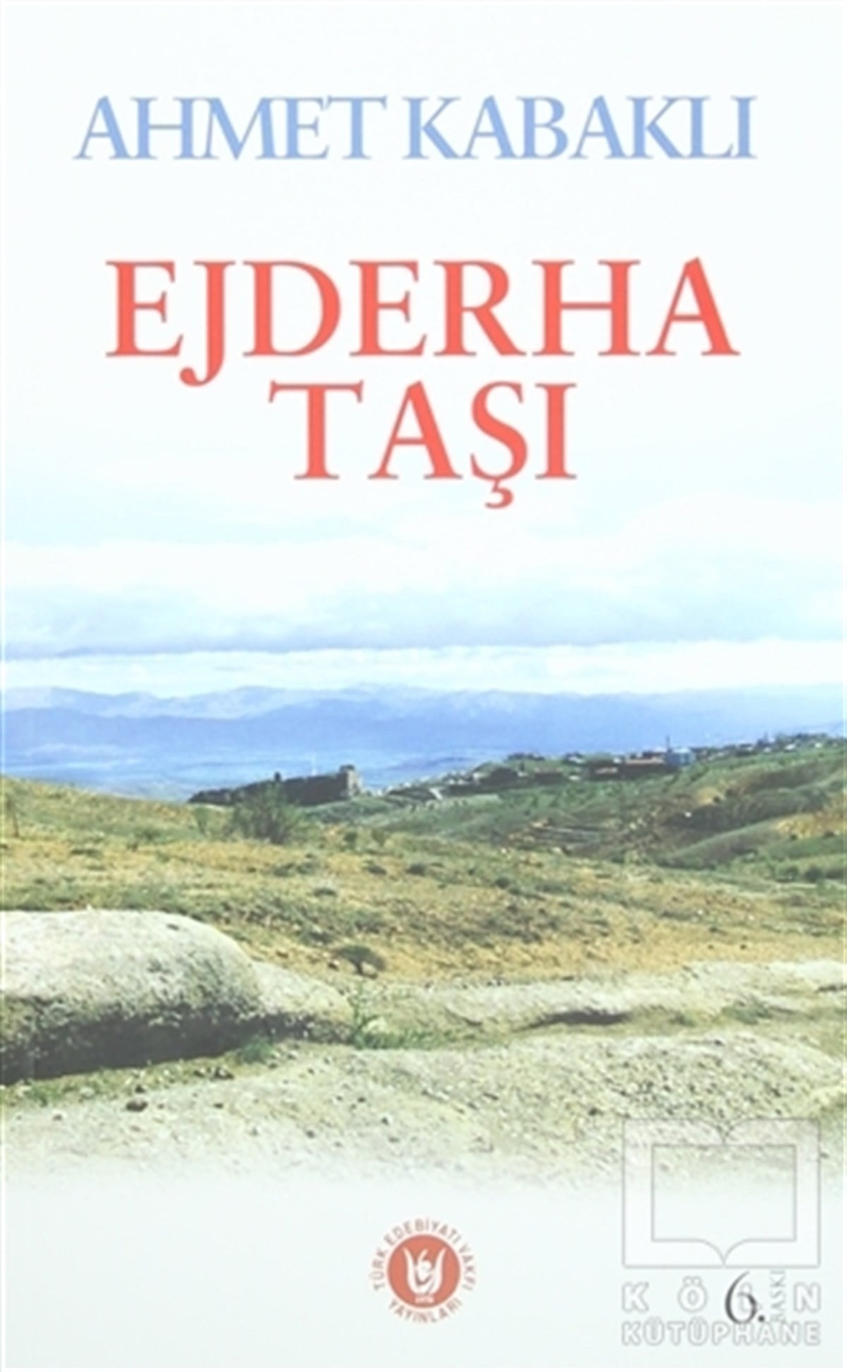 Ahmet KabaklıÖyküEjderha Taşı