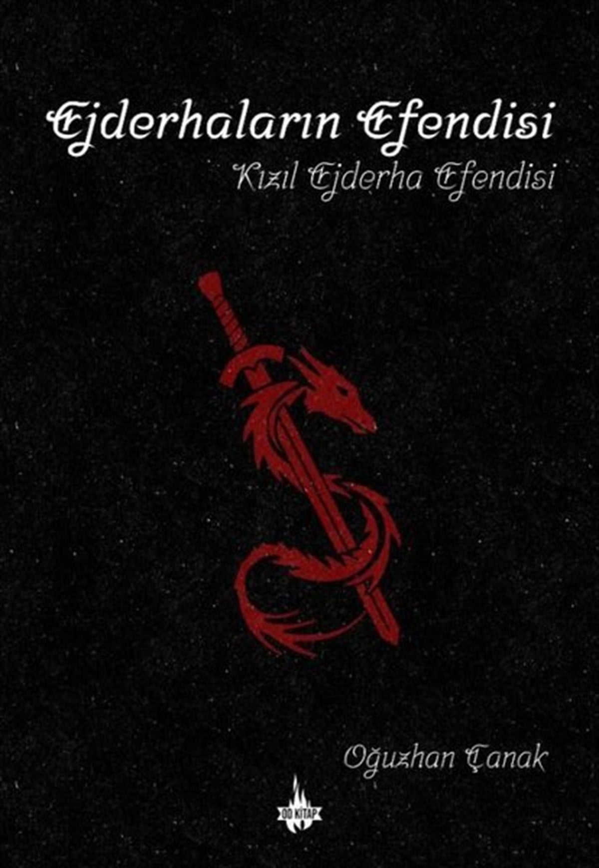 Oğuzhan ÇanakFantastik Kitaplar & Fantastik RomanlarEjderhaların Efendisi - Kızıl Ejderha Efendisi