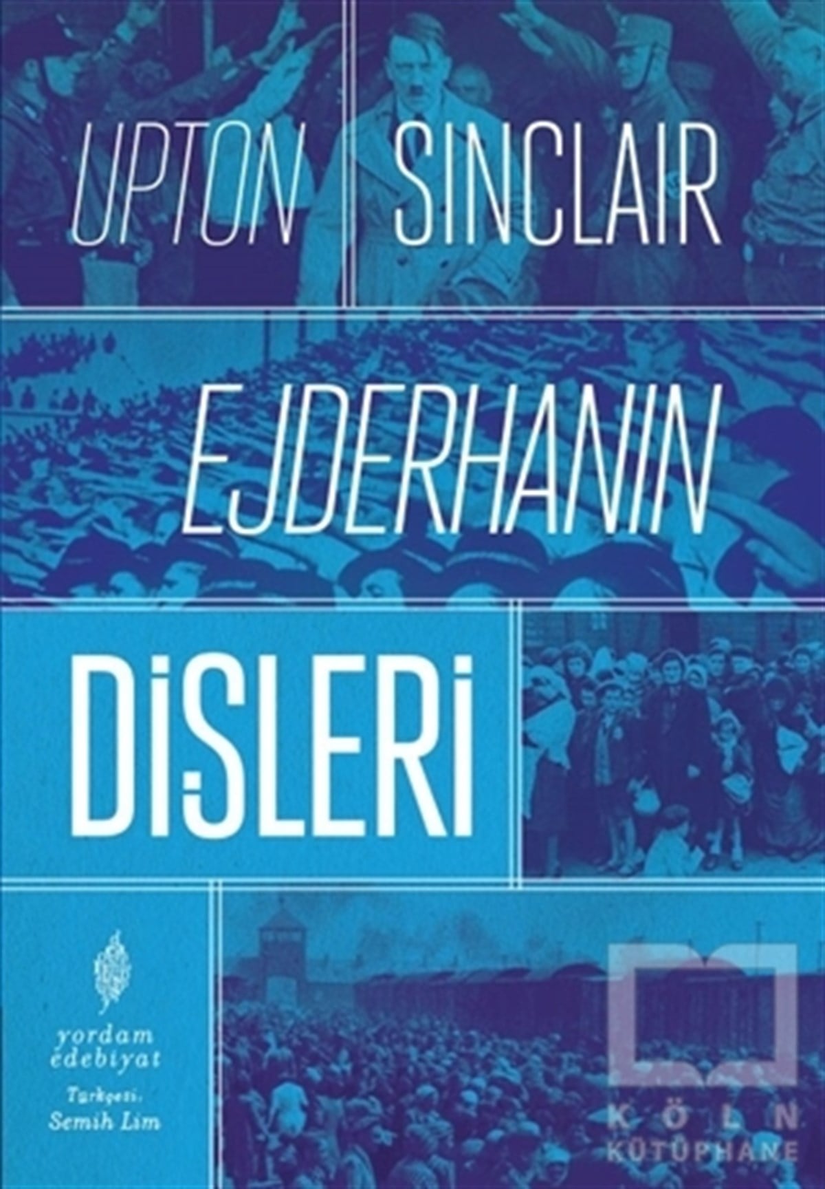 Upton SinclairTürkçe RomanlarEjderhanın Dişleri
