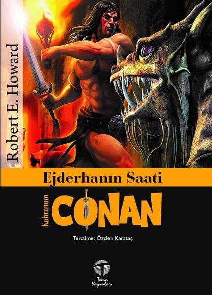 Robert E. HowardFantastik Kitaplar & Fantastik RomanlarEjderhanın Saati - Kahraman Conan