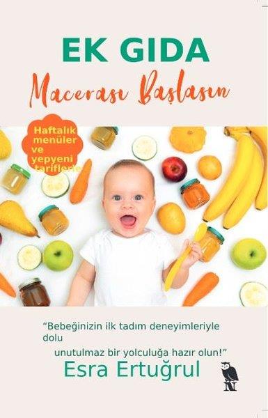 Esra ErtuğrulAile - ÇocukEk Gıda Macerası Başlasın - Haftalık Menüler ve Yepyeni Tariflerle