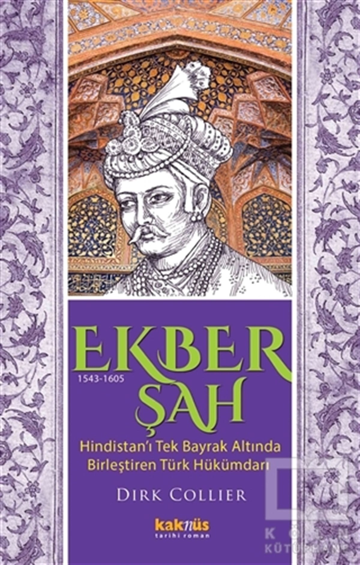 Dirk CollierTarihsel RomanlarEkber Şah (1543-1605)