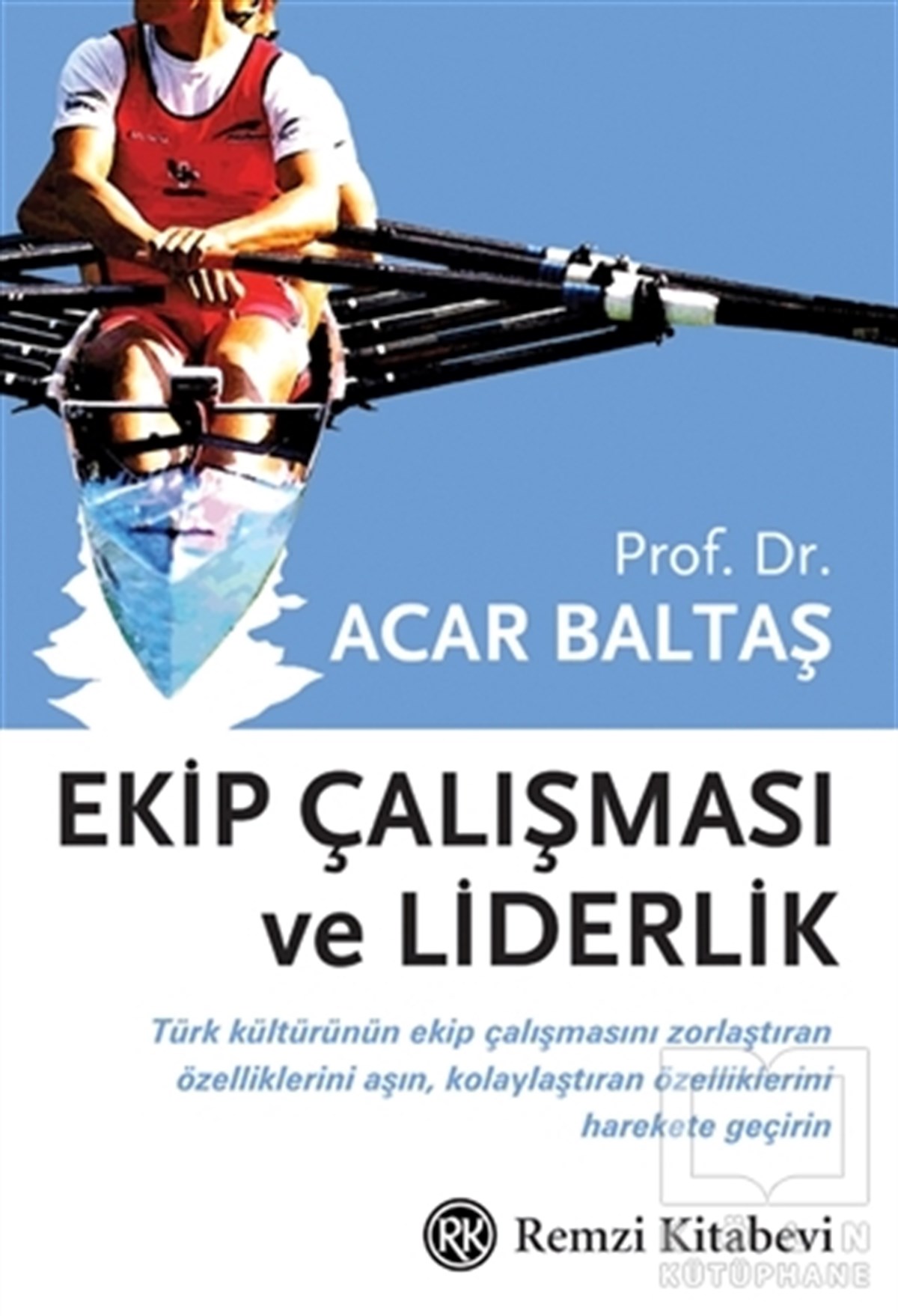 Acar BaltaşKişisel GelişimEkip Çalışması ve Liderlik