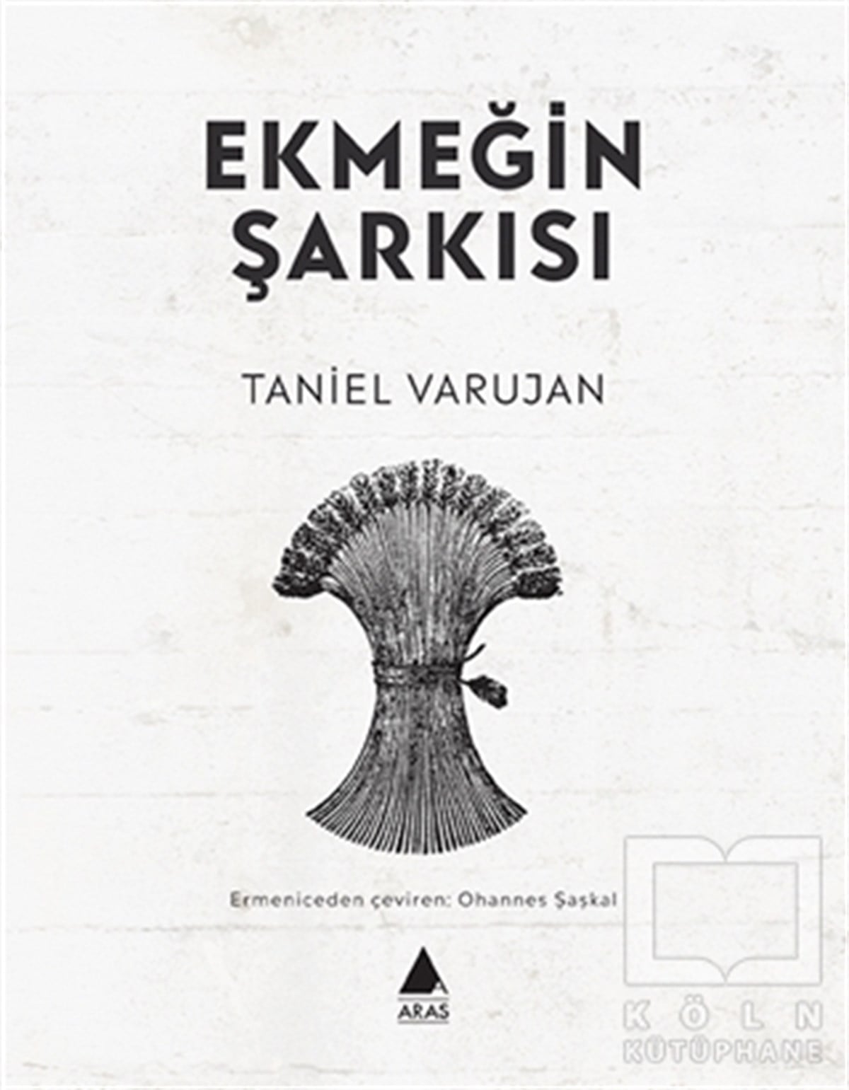 Taniel VarujanRomanEkmeğin Şarkısı