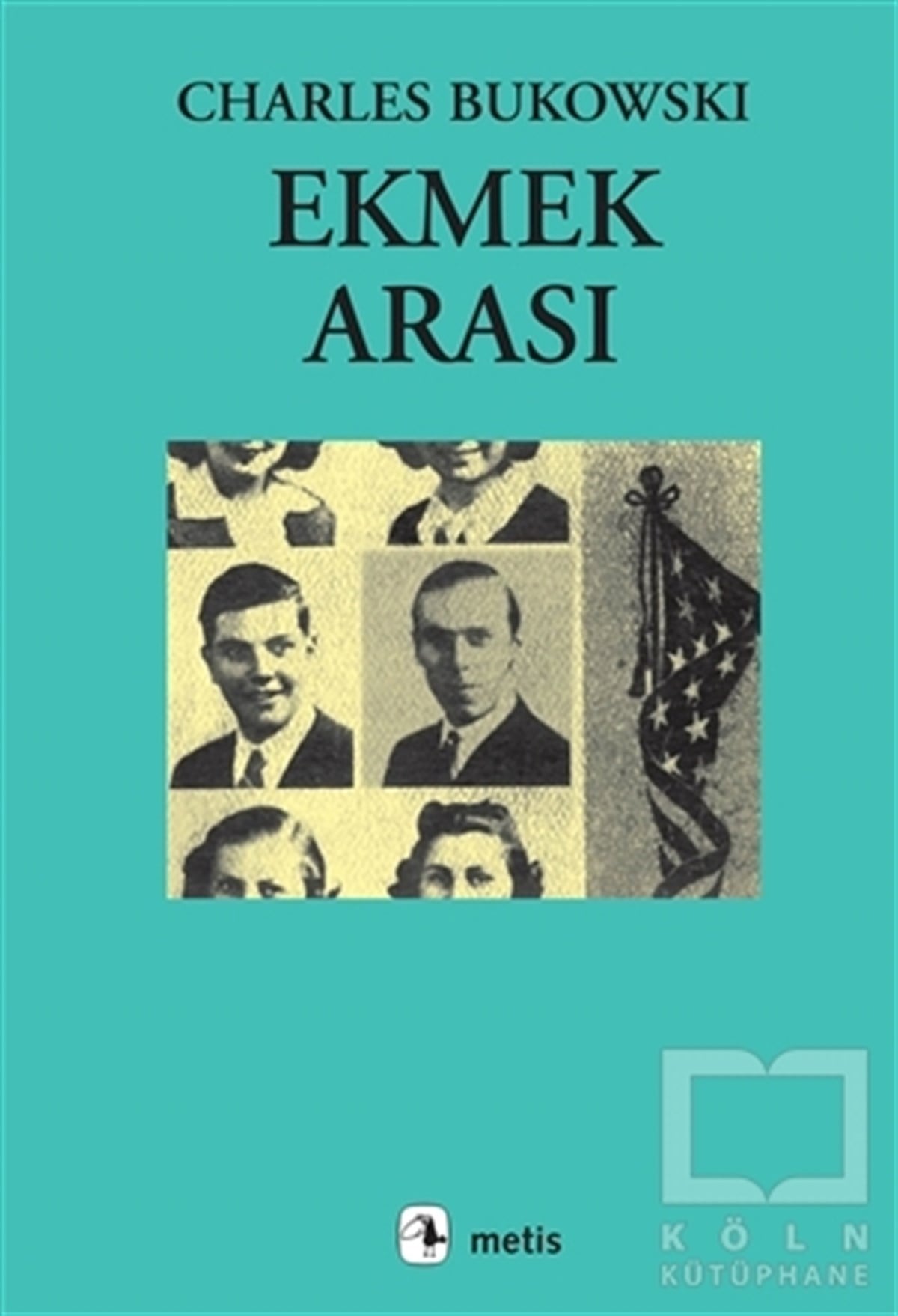 Charles BukowskiAmerikan EdebiyatıEkmek Arası