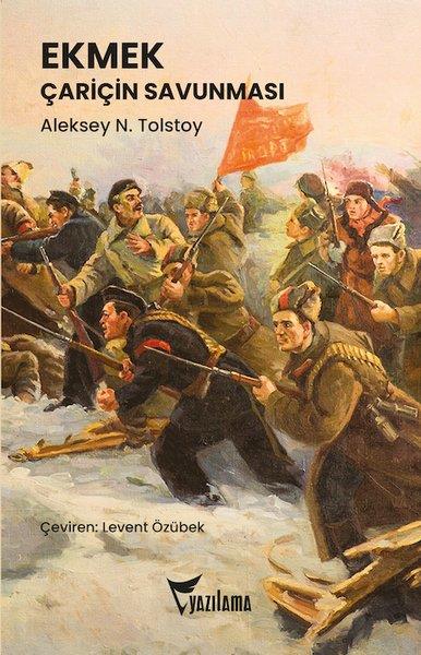Aleksey Nikolayeviç TolstoyDünya TarihiEkmek - Çariçin Savunması