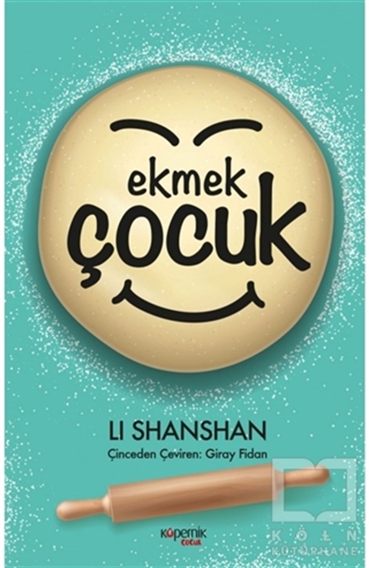 Li ShanshanHikaye (Öykü) KitaplarıEkmek Çocuk