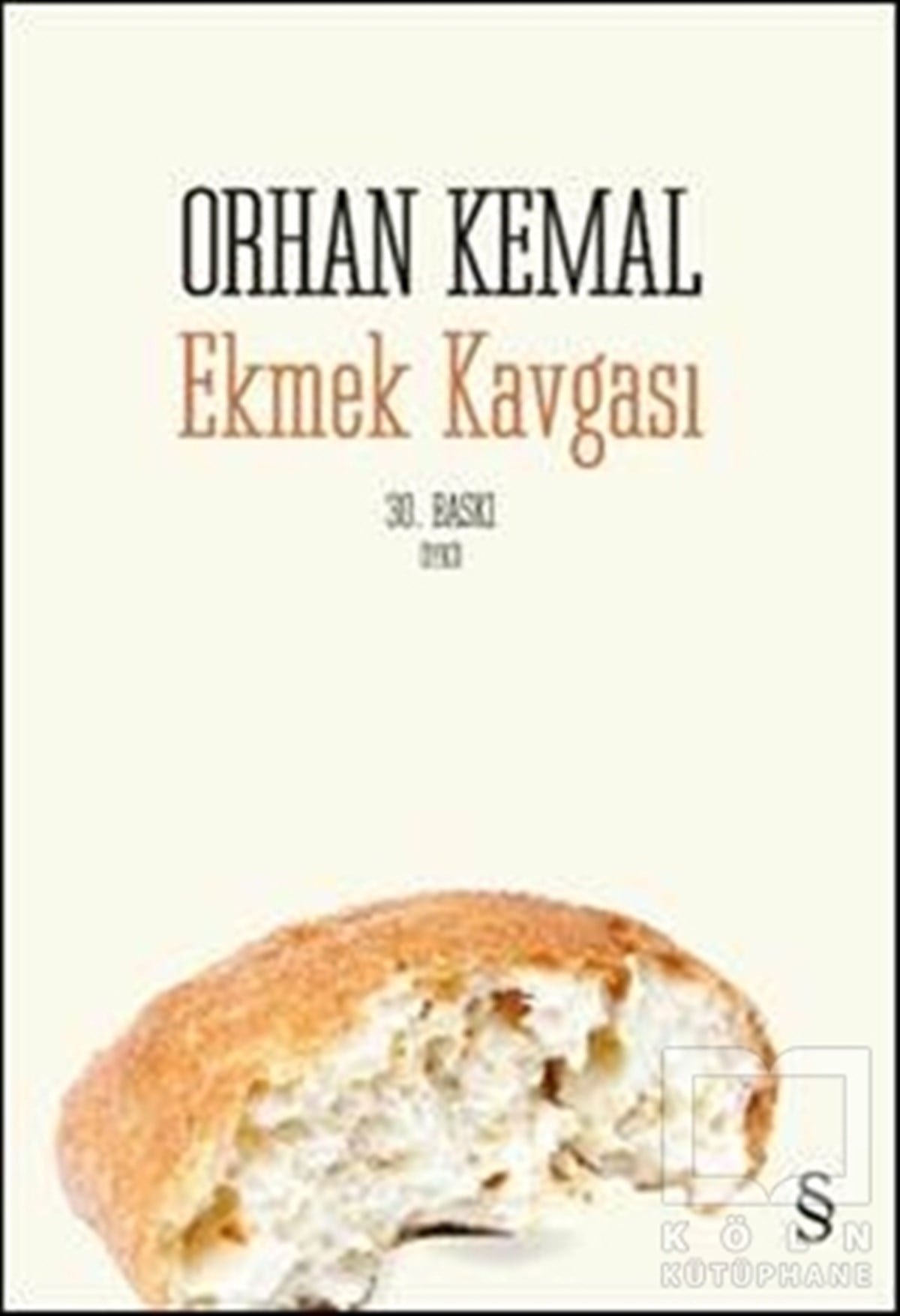Orhan KemalÖyküEkmek Kavgası