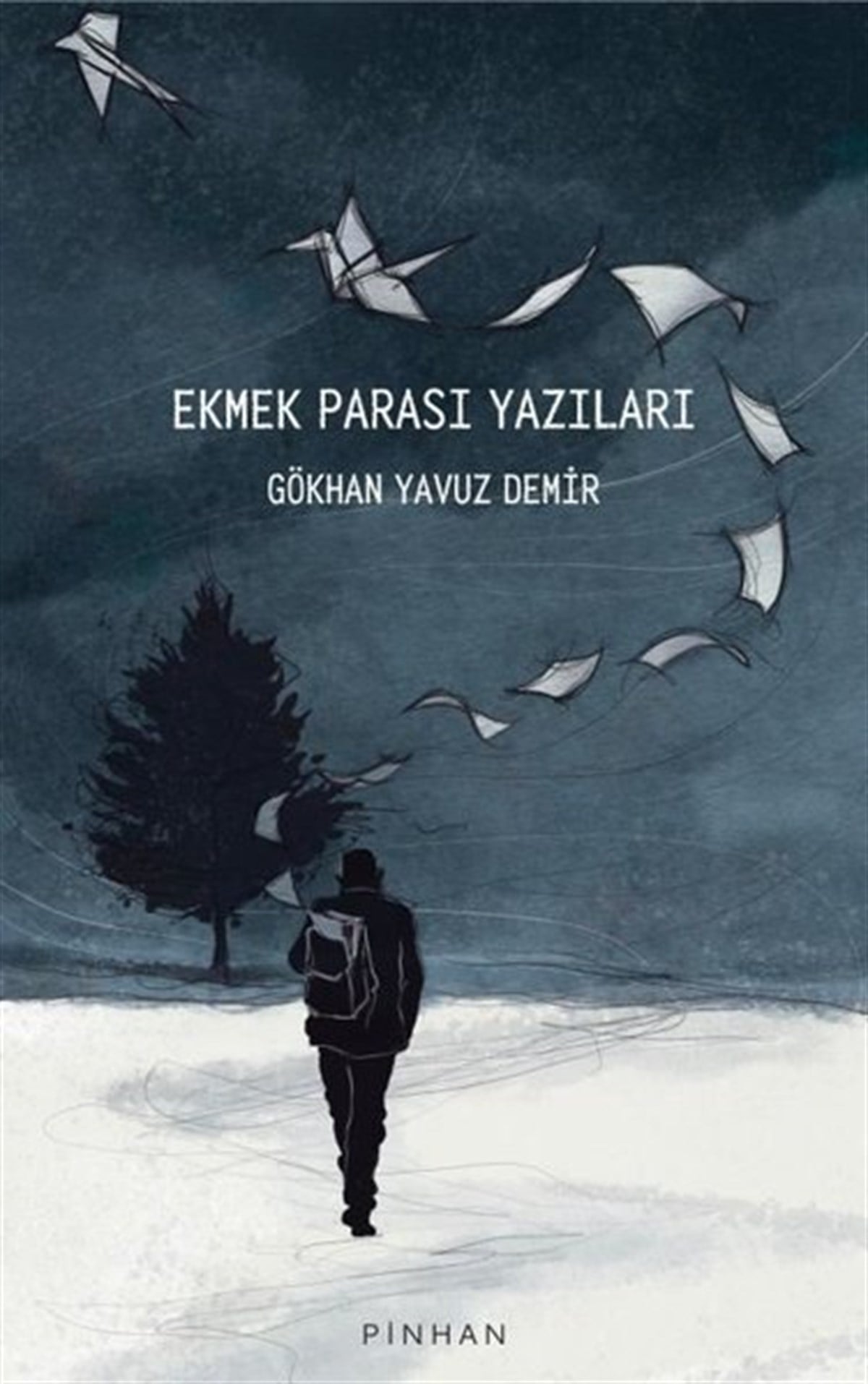 Gökhan Yavuz DemirDeneme KitaplarıEkmek Parası Yazıları