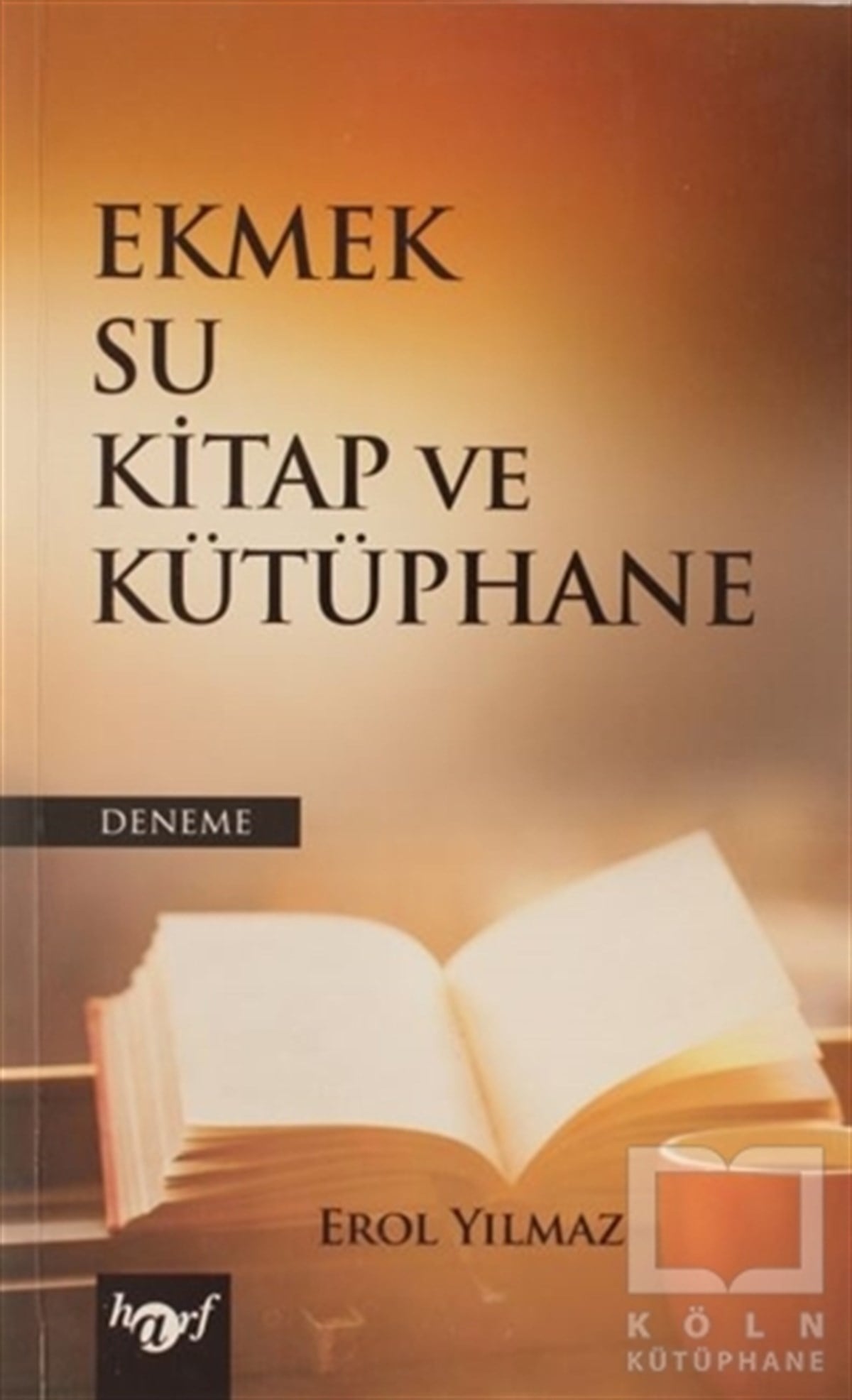 Erol YılmazDeneme KitaplarıEkmek Su Kitap ve Kütüphane