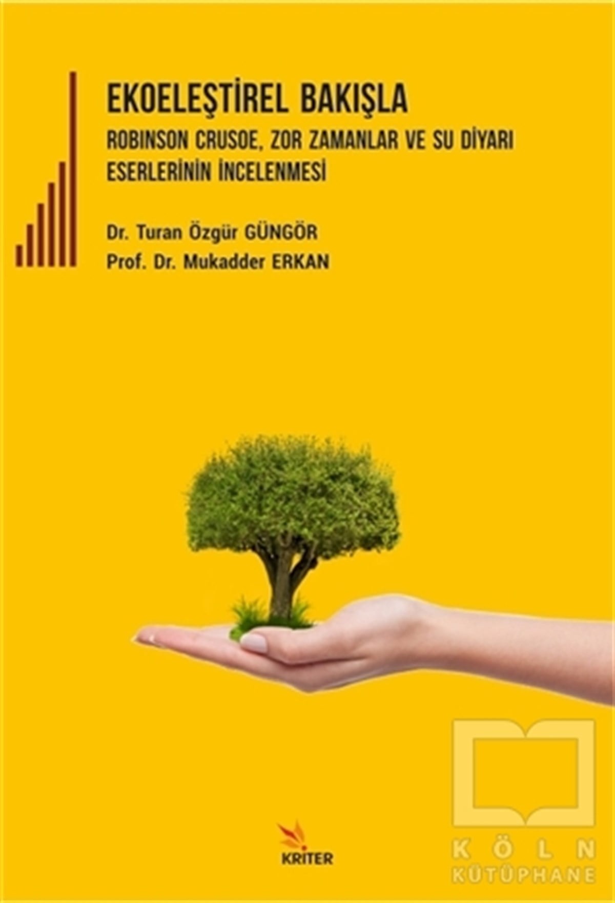 Turan Özgür GüngörAraştırma-İnceleme-ReferansEkoeleştirel Bakışla Robinson Crusoe, Zor Zamanlar ve Su Diyarı Eserlerinin İncelenmesi