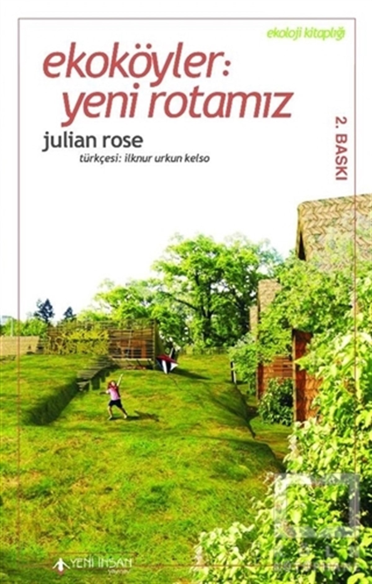 Julian RoseGenel KonularEkoköyler: Yeni Rotamız