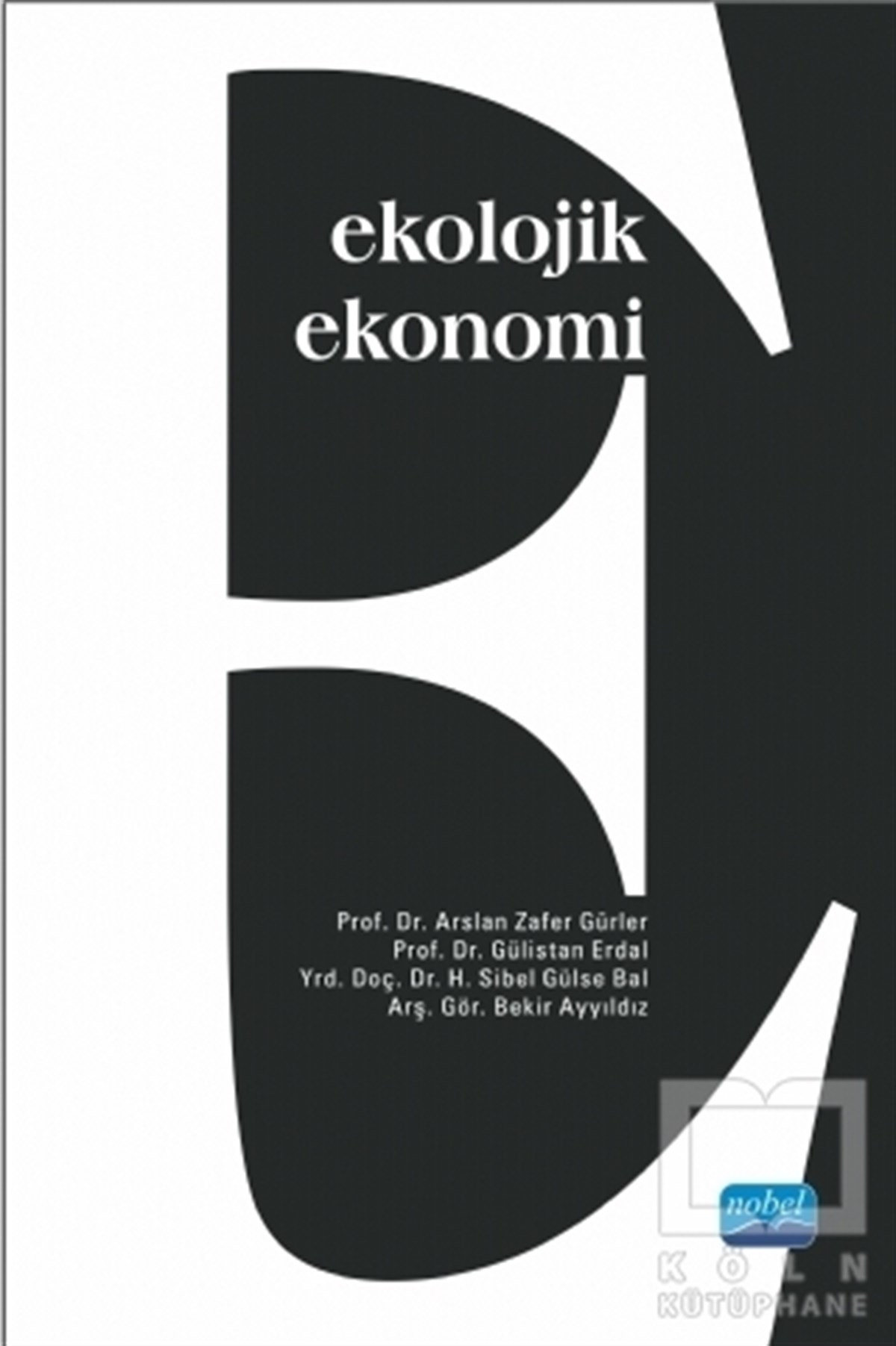 Bekir AyyıldızAraştırma-İnceleme-KuramEkolojik Ekonomi
