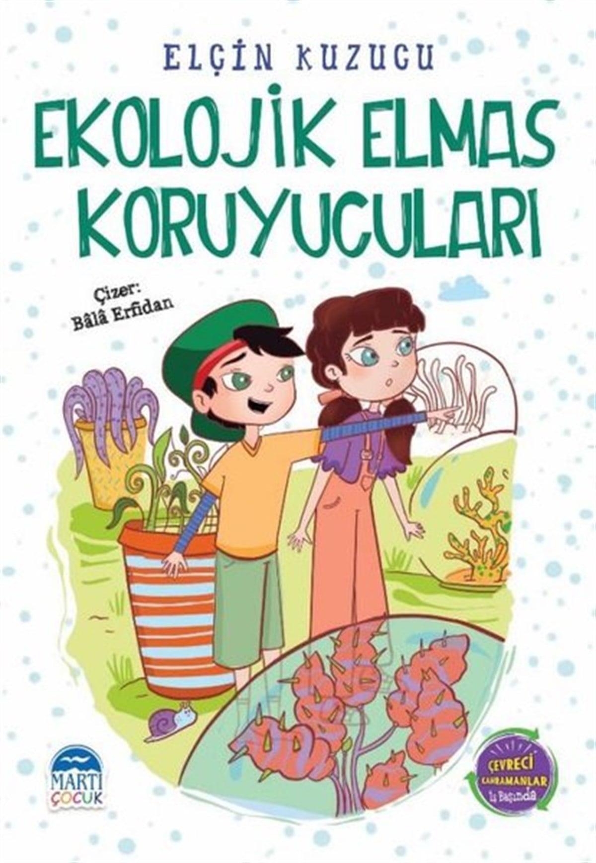 Elçin KuzucuOkul Öncesi Masal KitaplarıEkolojik Elmas Koruyucuları - Çevreci Kahramanlar İş Başında 2
