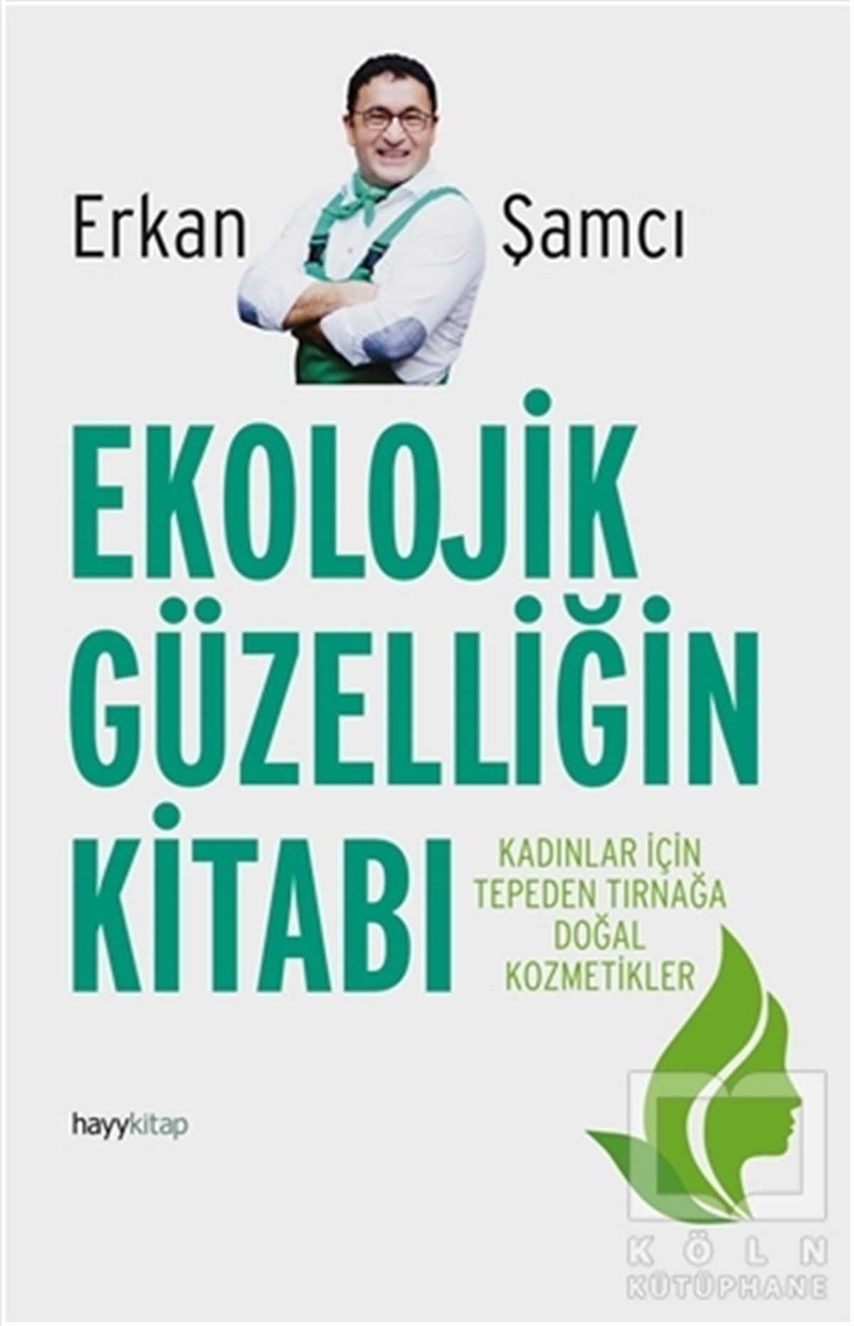 Erkan ŞamcıEkoloji KitaplarıEkolojik Güzelliğin Kitabı