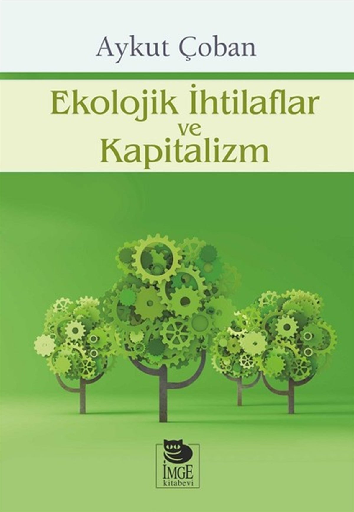 Aykut ÇobanÇevre MühendisliğiEkolojik İhtilaflar ve Kapitalizm