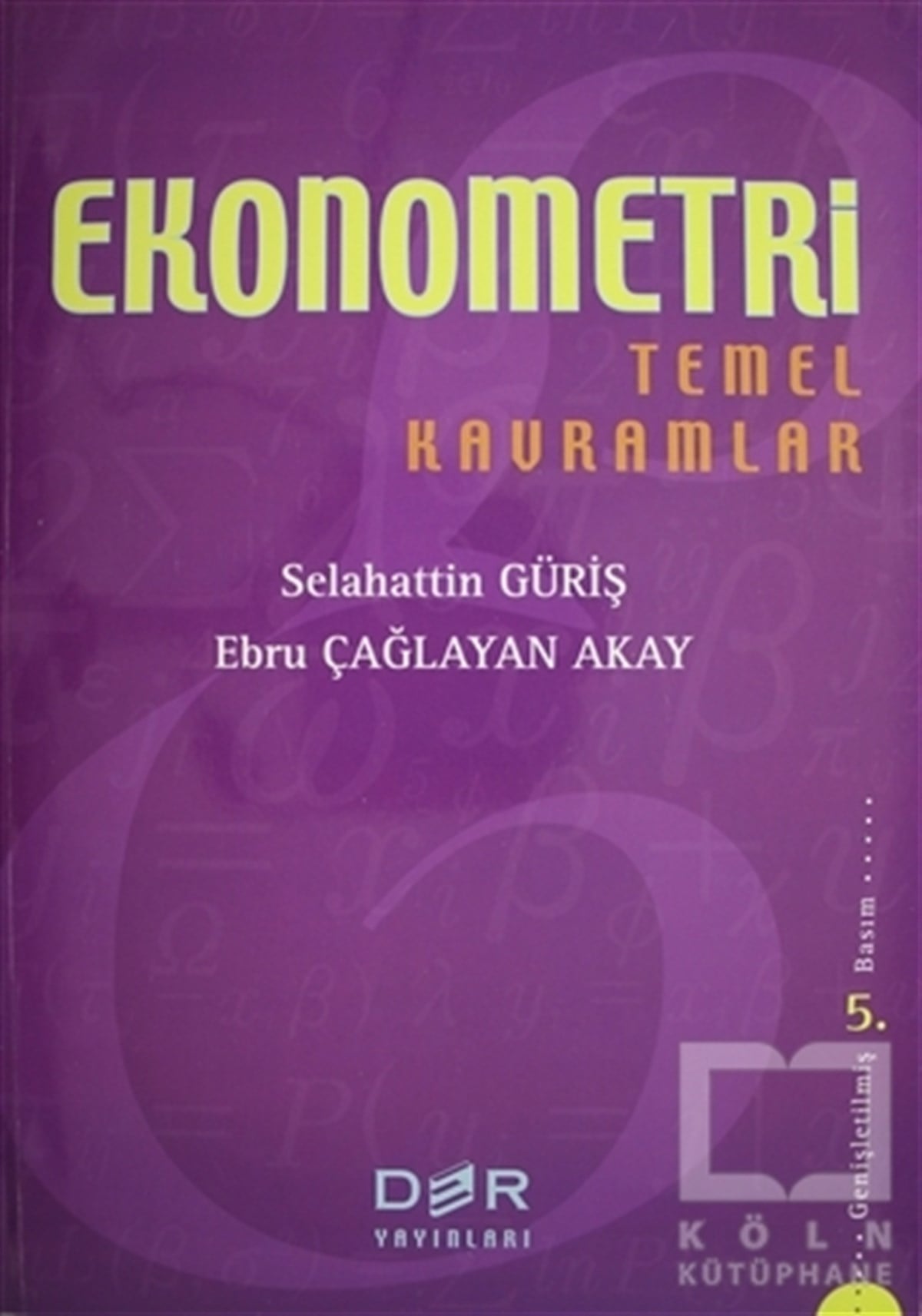 Selahattin GürişAraştırma-İnceleme-KuramEkonometri Temel Kavramlar