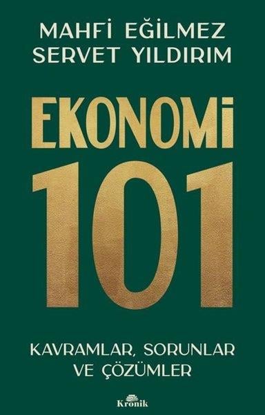 Mahfi EğilmezEkonomi KitaplarıEkonomi 101 - Kavramlar Sorunlar ve Çözümler