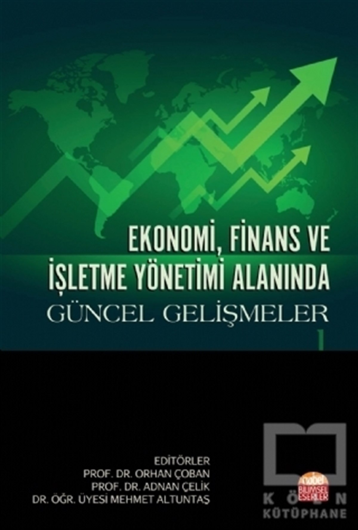Orhan ÇobanBorsa KitaplarıEkonomi, Finans ve İşletme Yönetimi Alanında Güncel Gelişmeler 1
