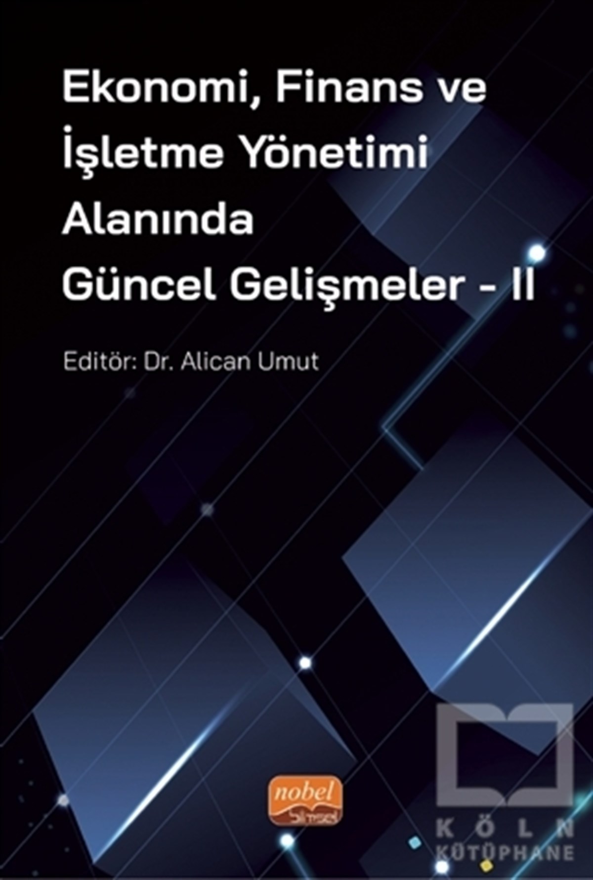 Alican UmutBorsa KitaplarıEkonomi Finans ve İşletme Yönetimi Alanında Güncel Gelişmeler - 2