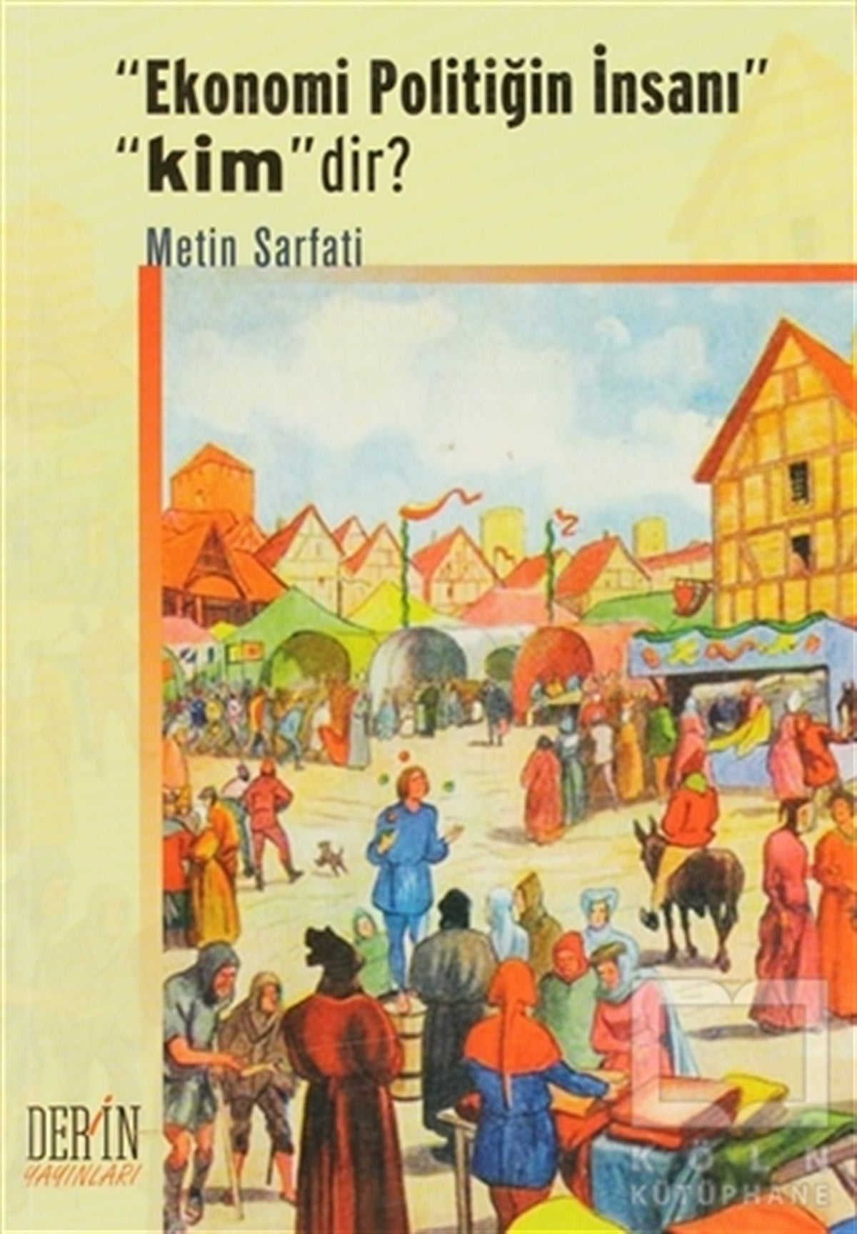 Metin SarfatiTürkiye EkonomisiEkonomi Politiğin İnsanı Kimdir?