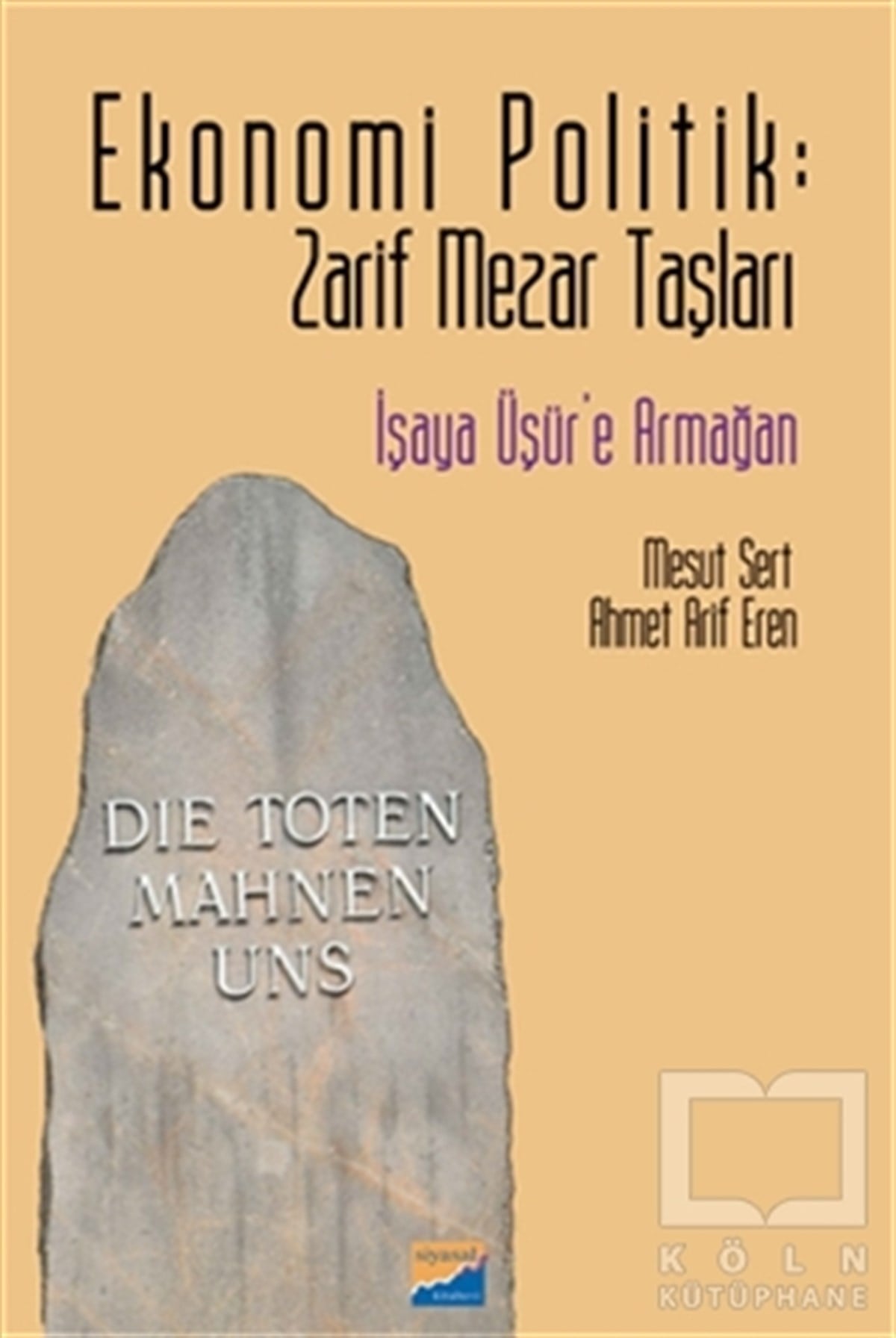 Mesut SertDiğerEkonomi Politik: Zarif Mezar Taşları