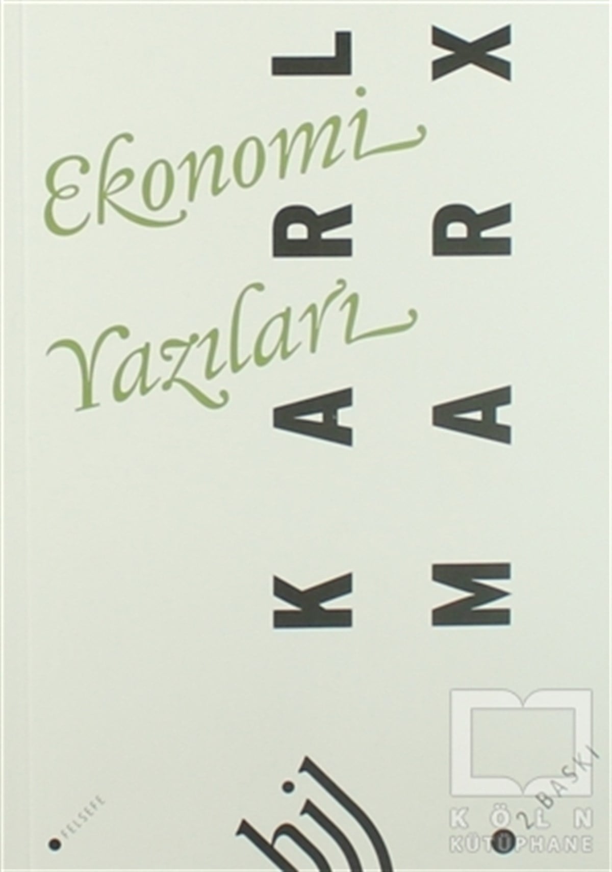 Karl MarxAraştırma-İnceleme-KuramEkonomi Yazıları