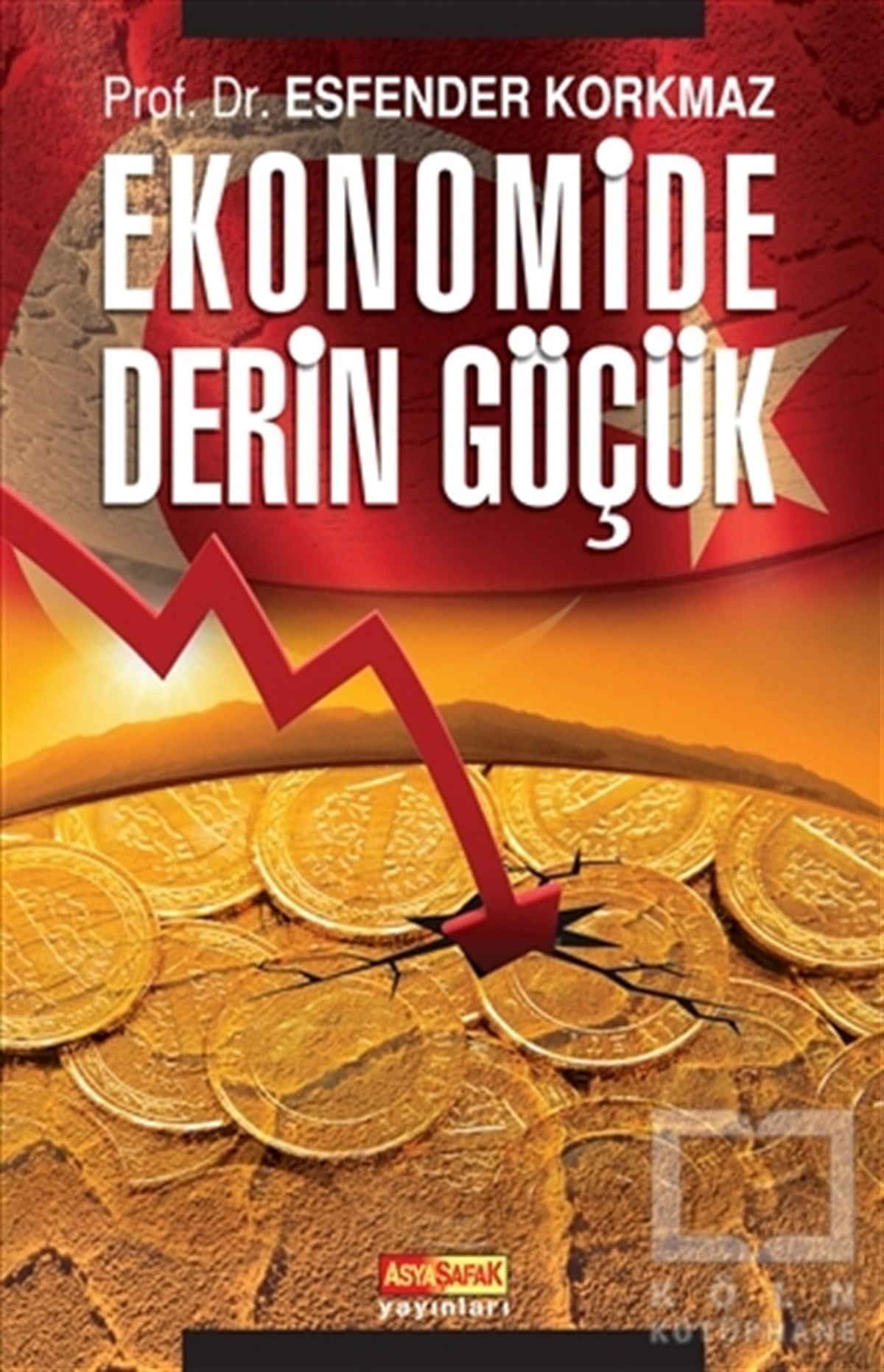 Esfender KorkmazDiğerEkonomide Derin Göçük