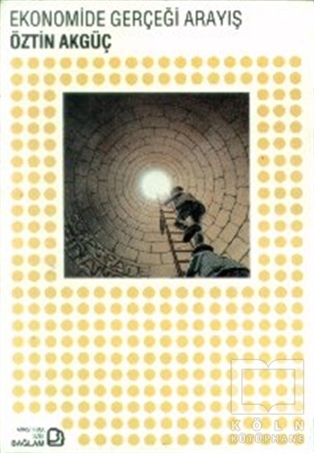 Öztin AkgüçTürkiye EkonomisiEkonomide Gerçeği Arayış