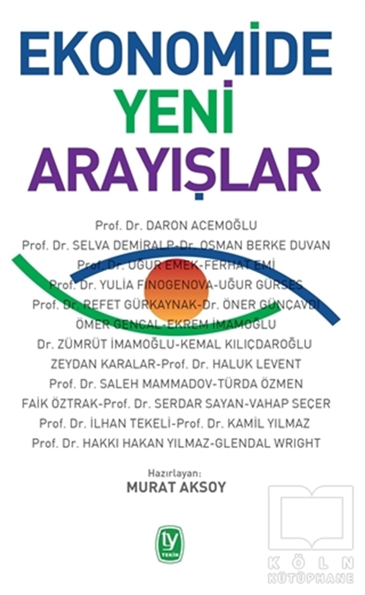 Daron AcemoğluAraştırma & İnceleme & Kuram KitaplarıEkonomide Yeni Arayışlar