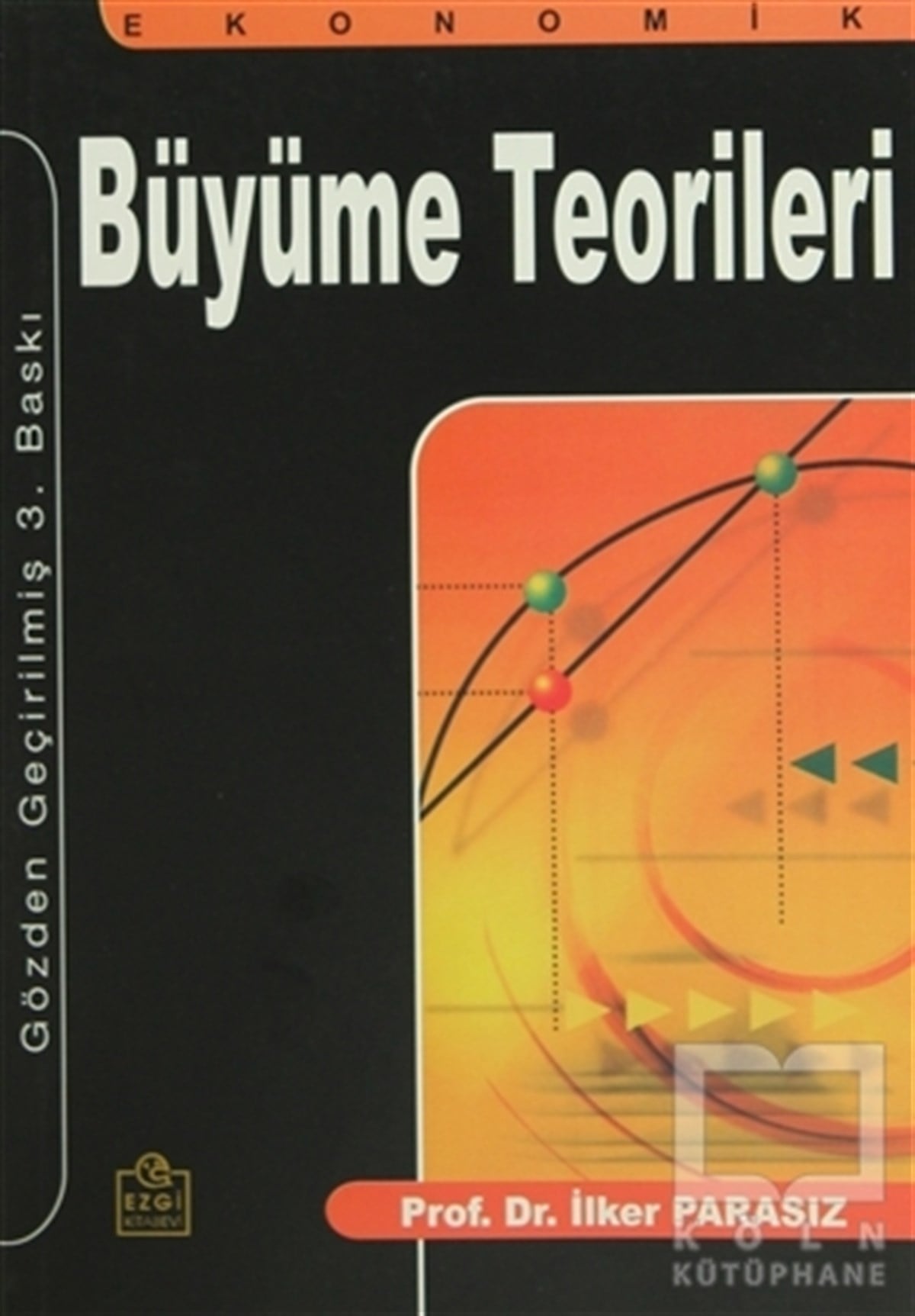 İlker ParasızAraştırma-İnceleme-KuramEkonomik Büyüme Teorileri