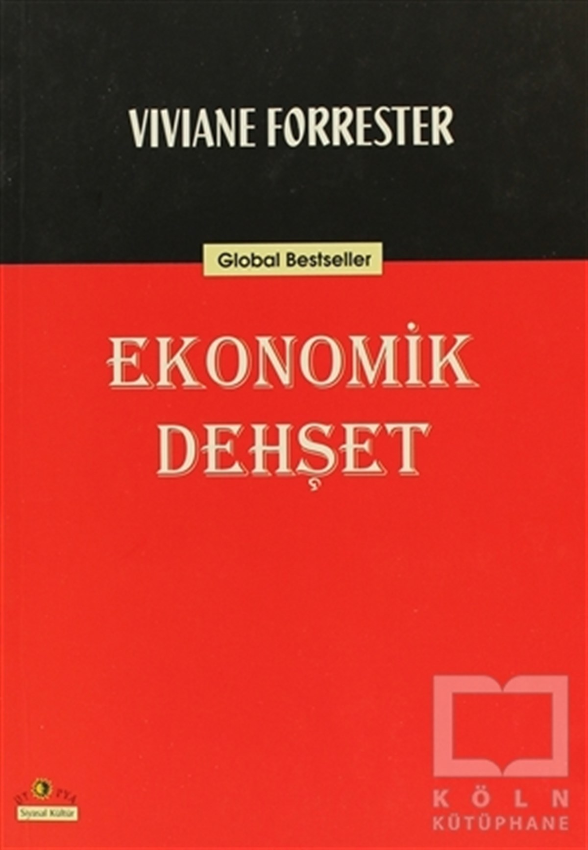 Viviane ForresterDiğerEkonomik Dehşet