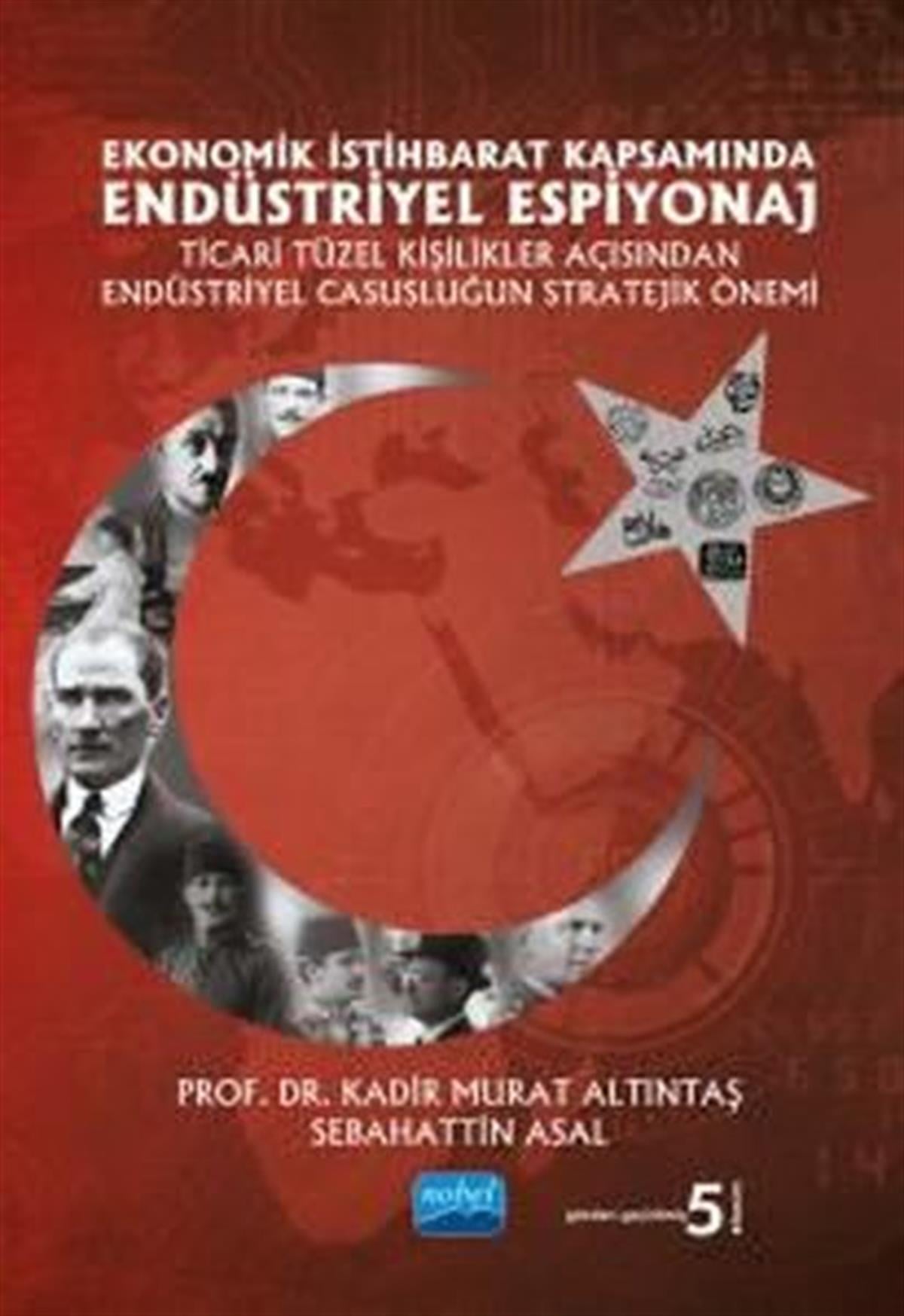 Kadir Murat AltıntaşEkonomi KitaplarıEkonomik İstihbarat Kapsamında Endüstriyel Espiyonaj