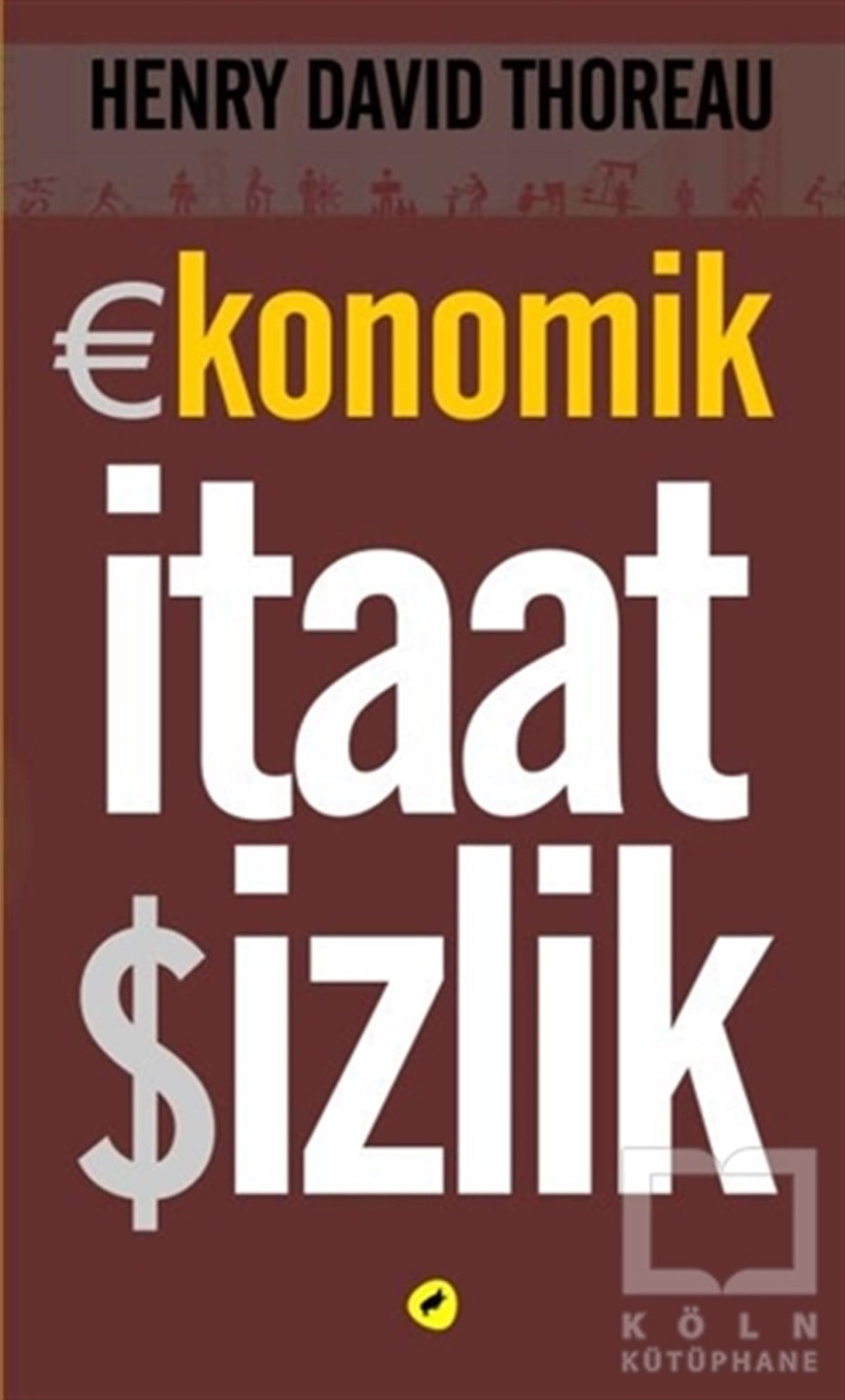 Henry David ThoreauGenel KonularEkonomik İtaatsizlik