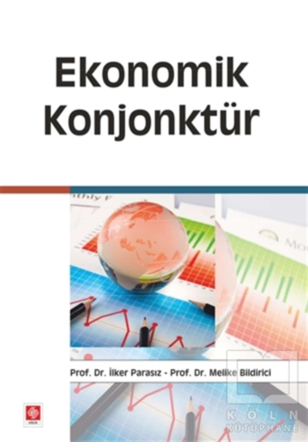 İlker ParasızAkademikEkonomik Konjonktür