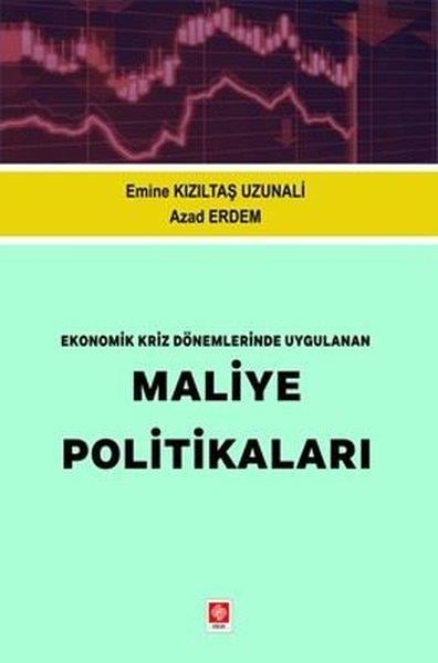 Azad ErdemEkonomi KitaplarıEkonomik Kriz Dönemlerinde Uygulanan Maliye Politikaları