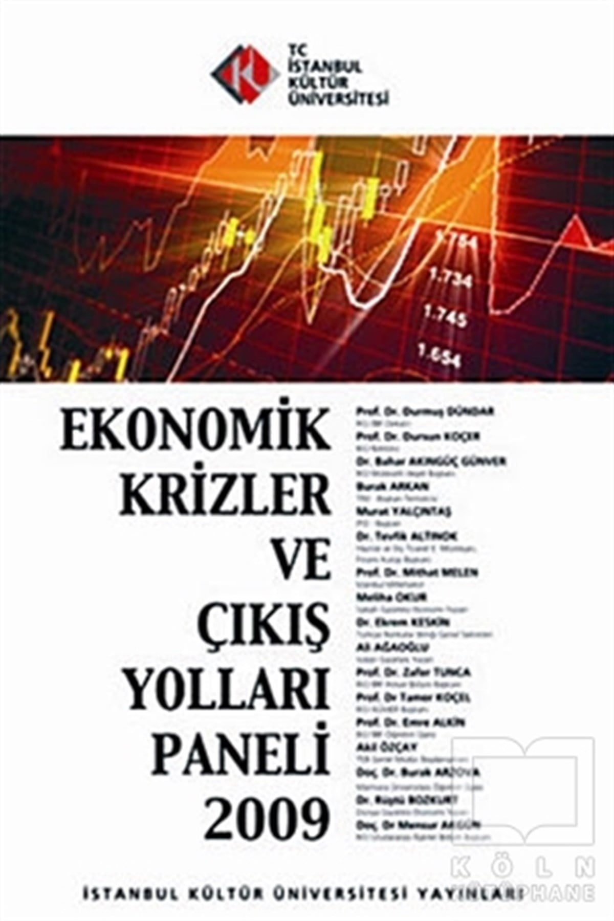 KolektifAraştırma-İnceleme-KuramEkonomik Krizler ve Çıkış Yolları Paneli 2009