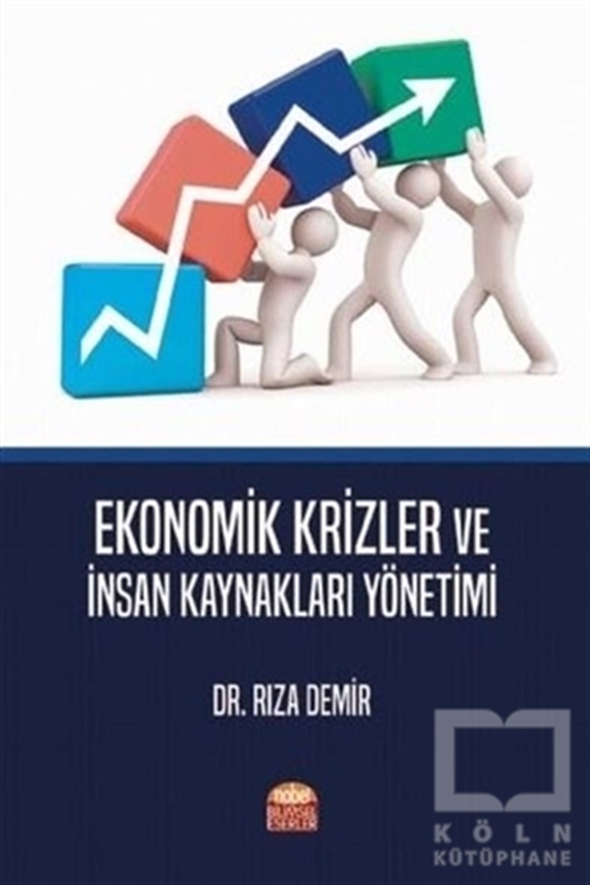 Rıza DemirYönetim KitaplarıEkonomik Krizler ve İnsan Kaynakları Yönetimi