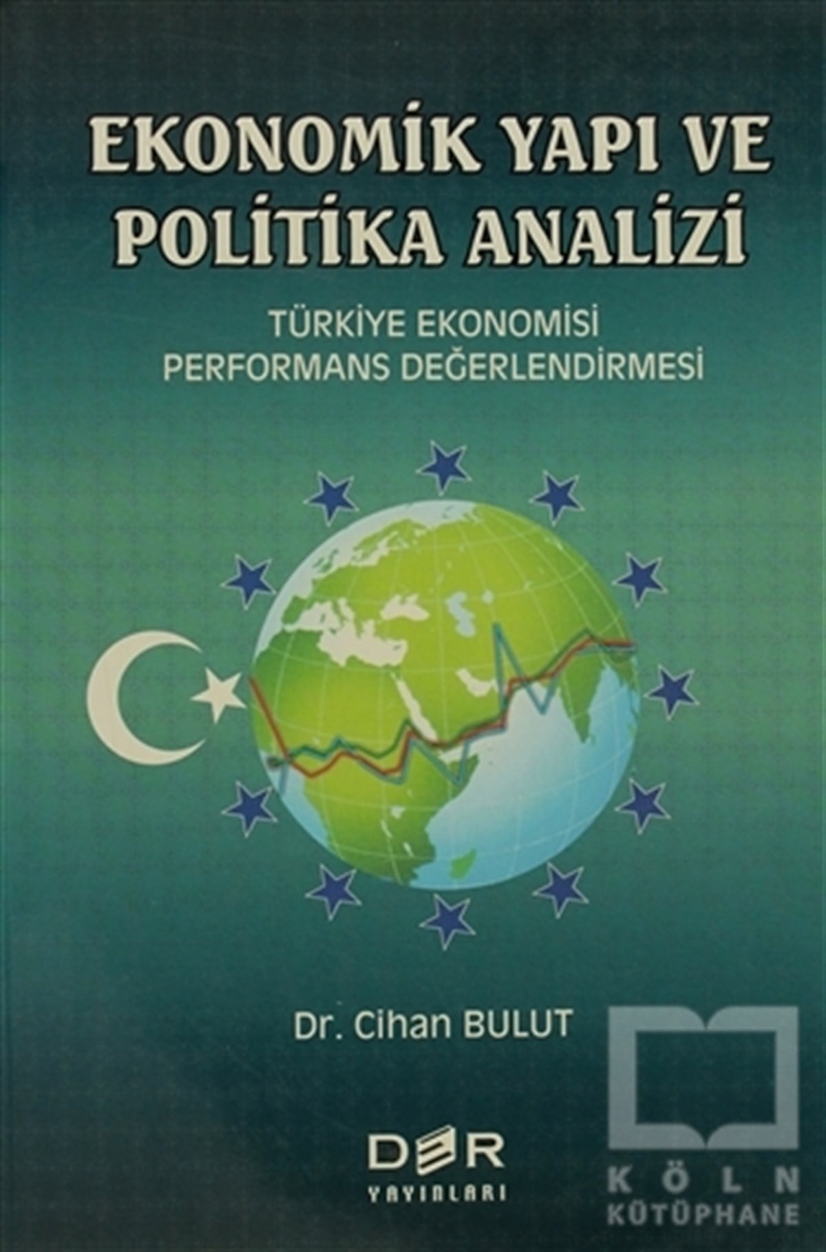 Cihan BulutTürkiye EkonomisiEkonomik Yapı ve Politik Analizi