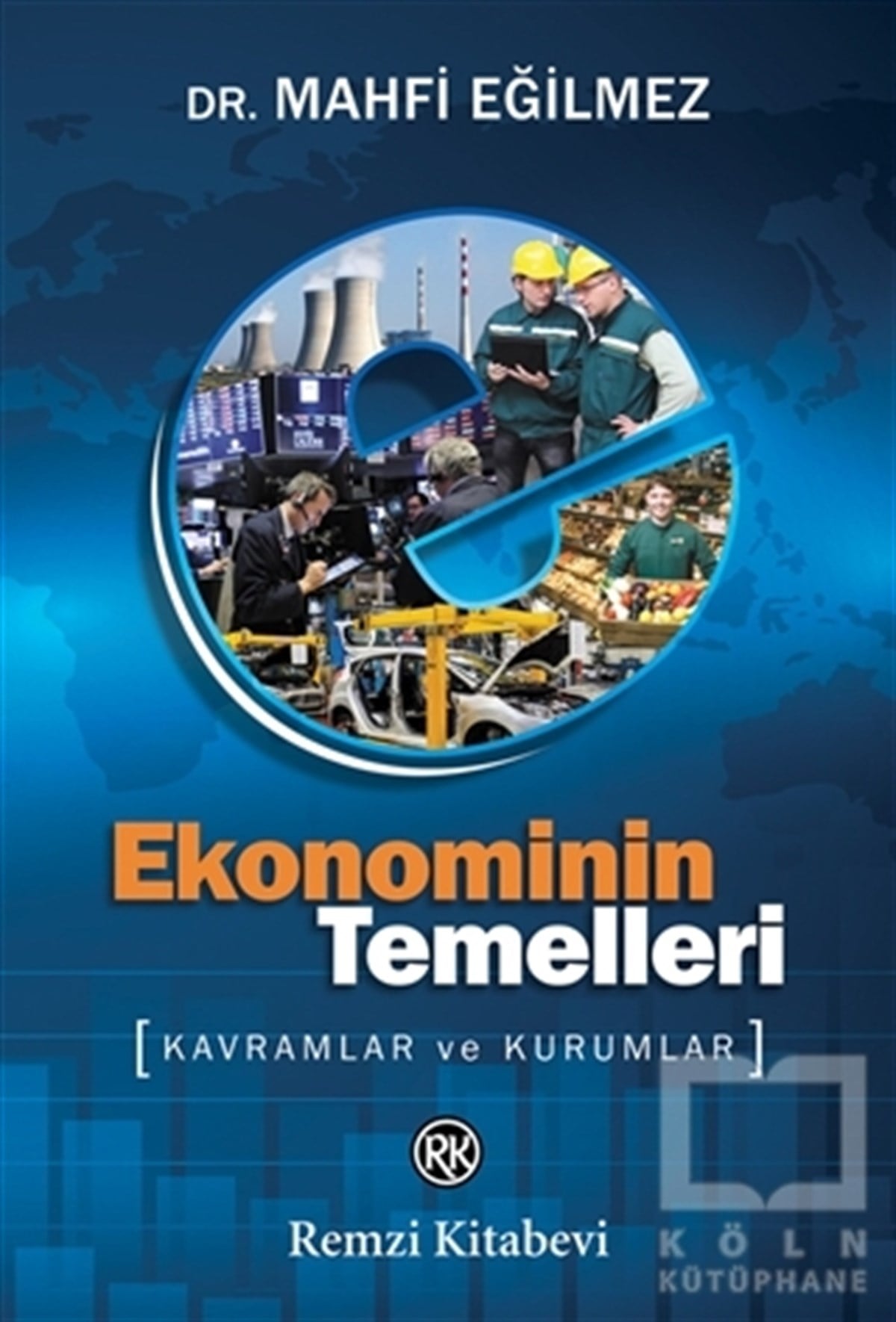 Mahfi EğilmezAraştırma-İnceleme-KuramEkonominin Temelleri