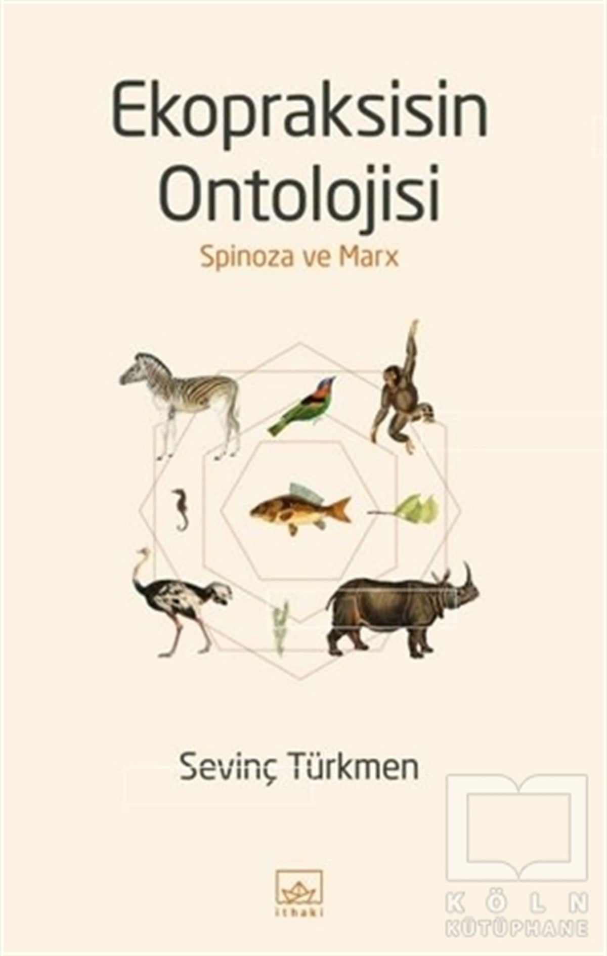Sevinç TürkmenFelsefe BilimiEkopraksisin Ontolojisi
