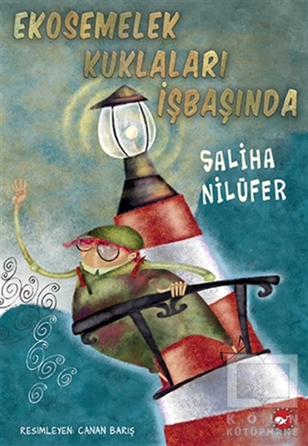 Saliha NilüferÇizgi RomanEkosemelek Kuklaları İşbaşında