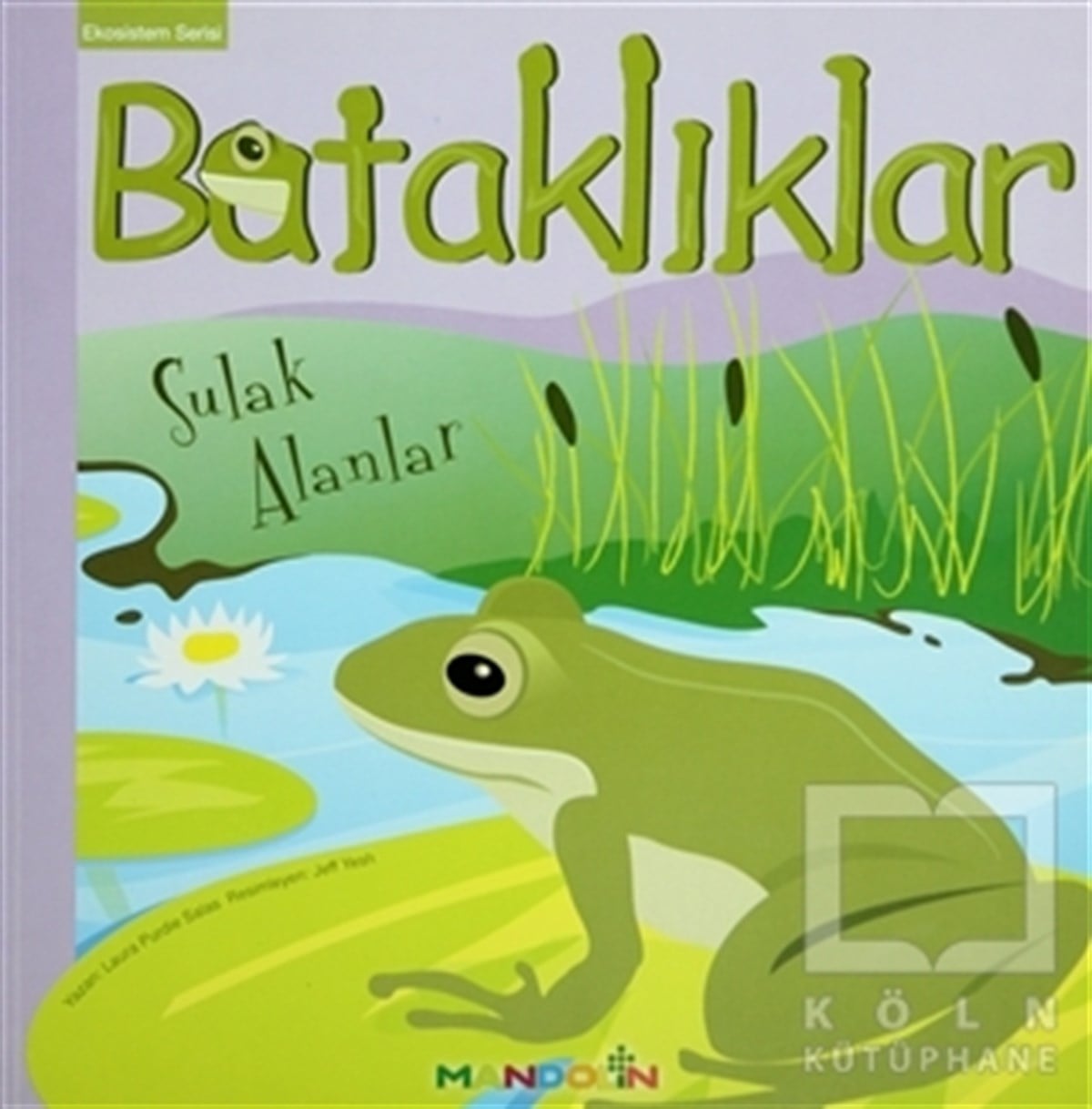 Laura Purdie SalasDiğerEkosistem 3. Kitap: Bataklıklar