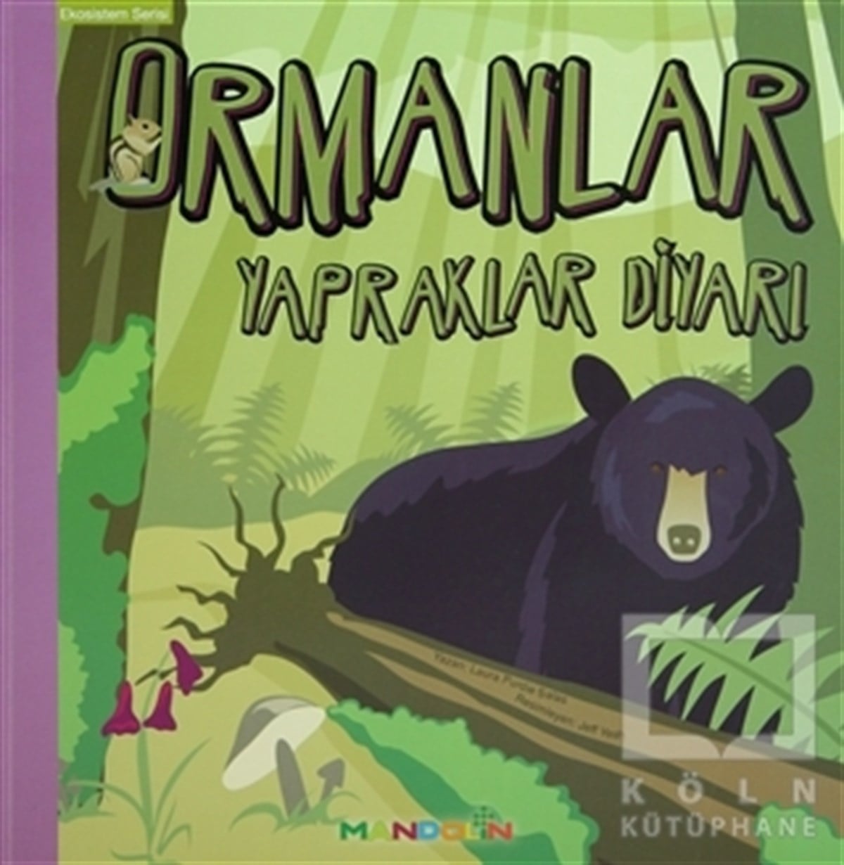 Laura Purdie SalasDiğerEkosistem 5. Kitap: Ormanlar