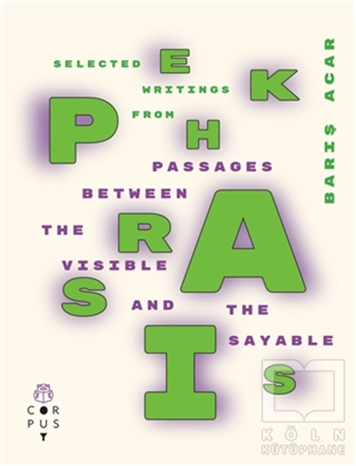 Barış AcarDiğerEkphrasis - Passages Between The Visible and Sayable