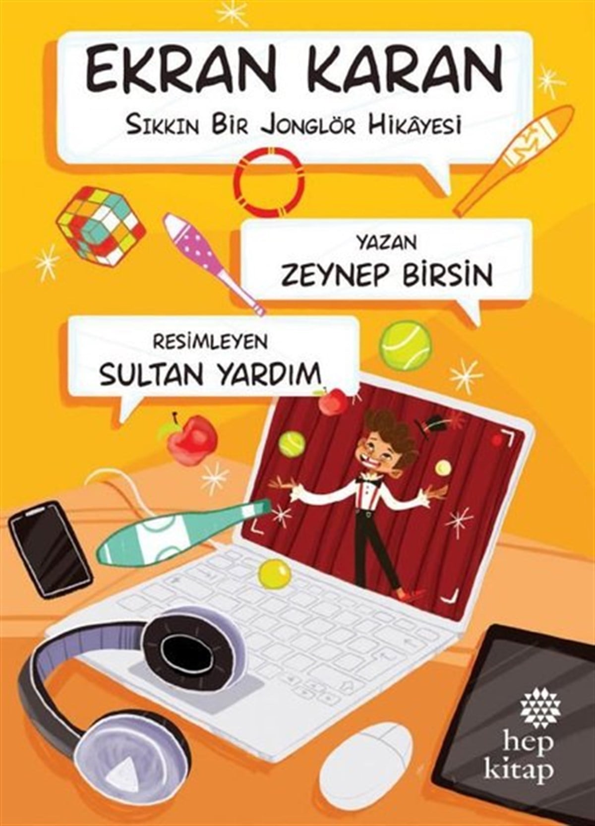 Zeynep BirsinÇocuk Gençlik RomanlarıEkran Karan - Sıkkın Bir Jonglör Hikayesi