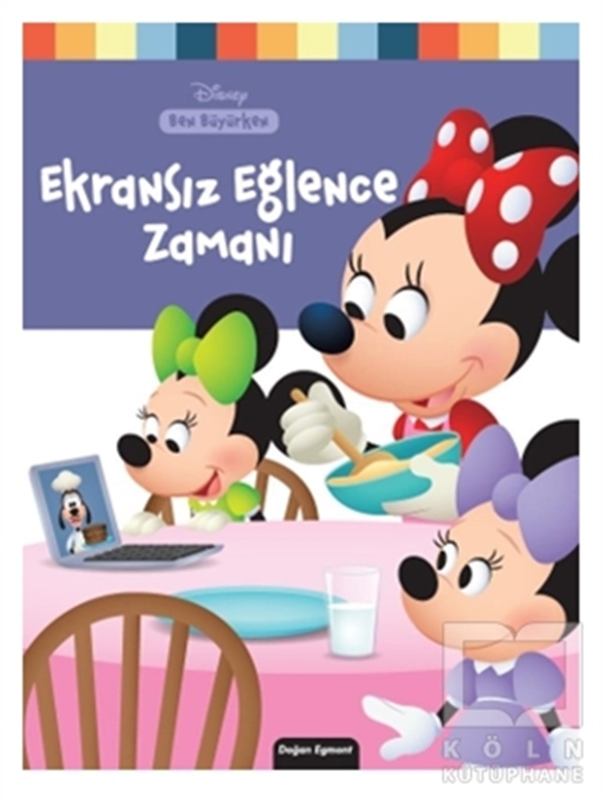 KolektifÇocuk Hikaye KitaplarıEkransız Eğlence Zamanı - Disney Ben Büyürken